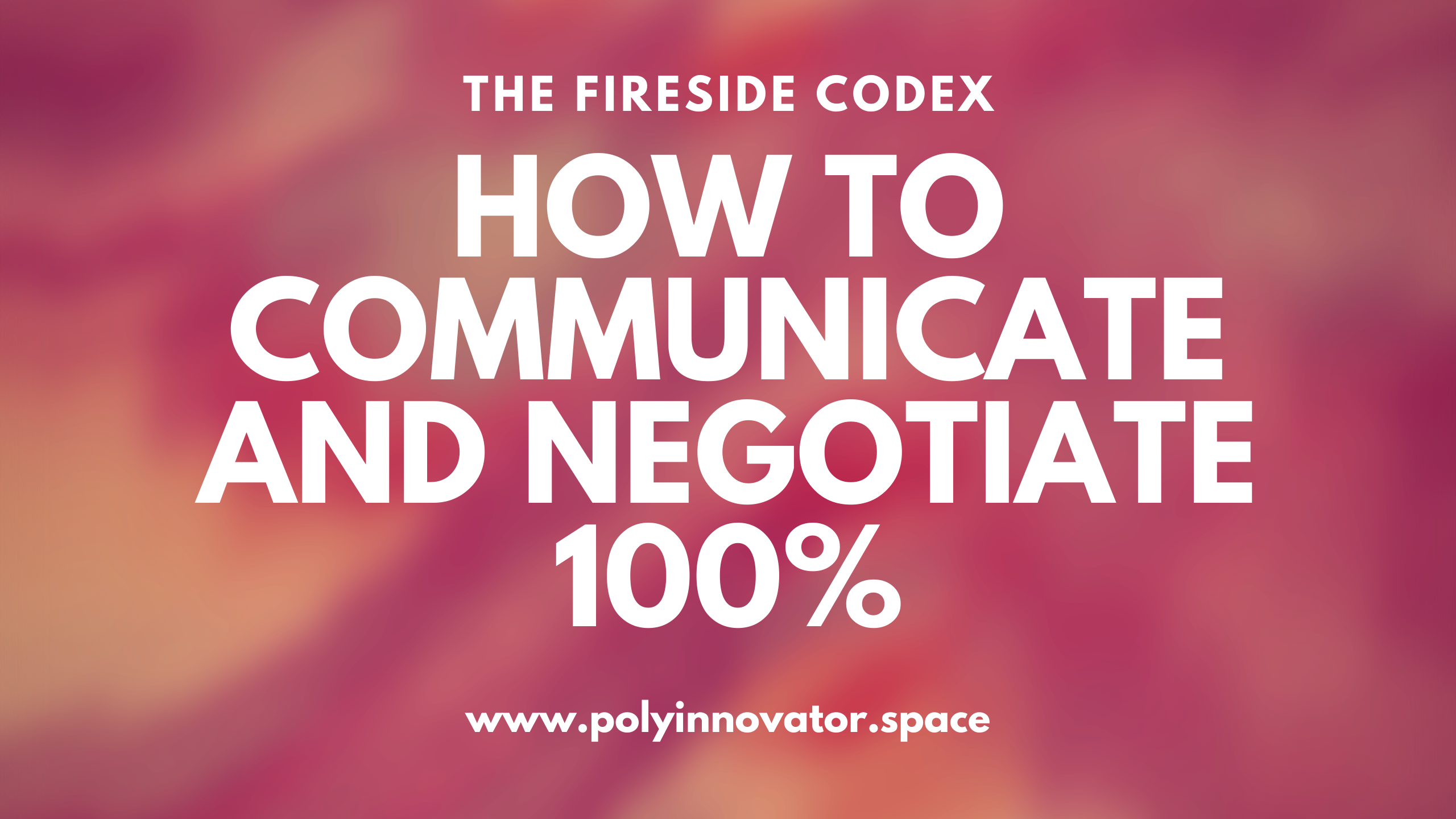 How to Communicate and Negotiate 100%