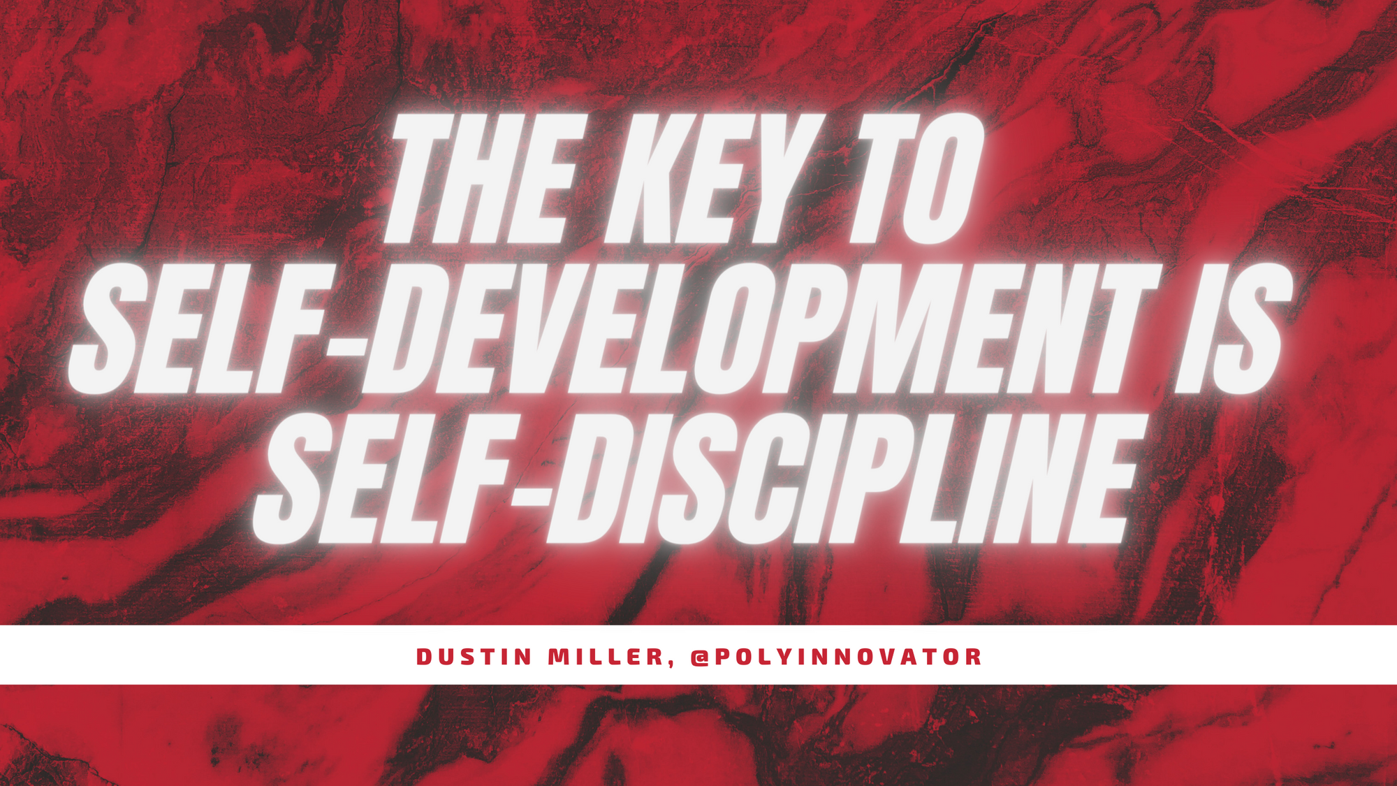 The Key to Self-Development is Self-Discipline