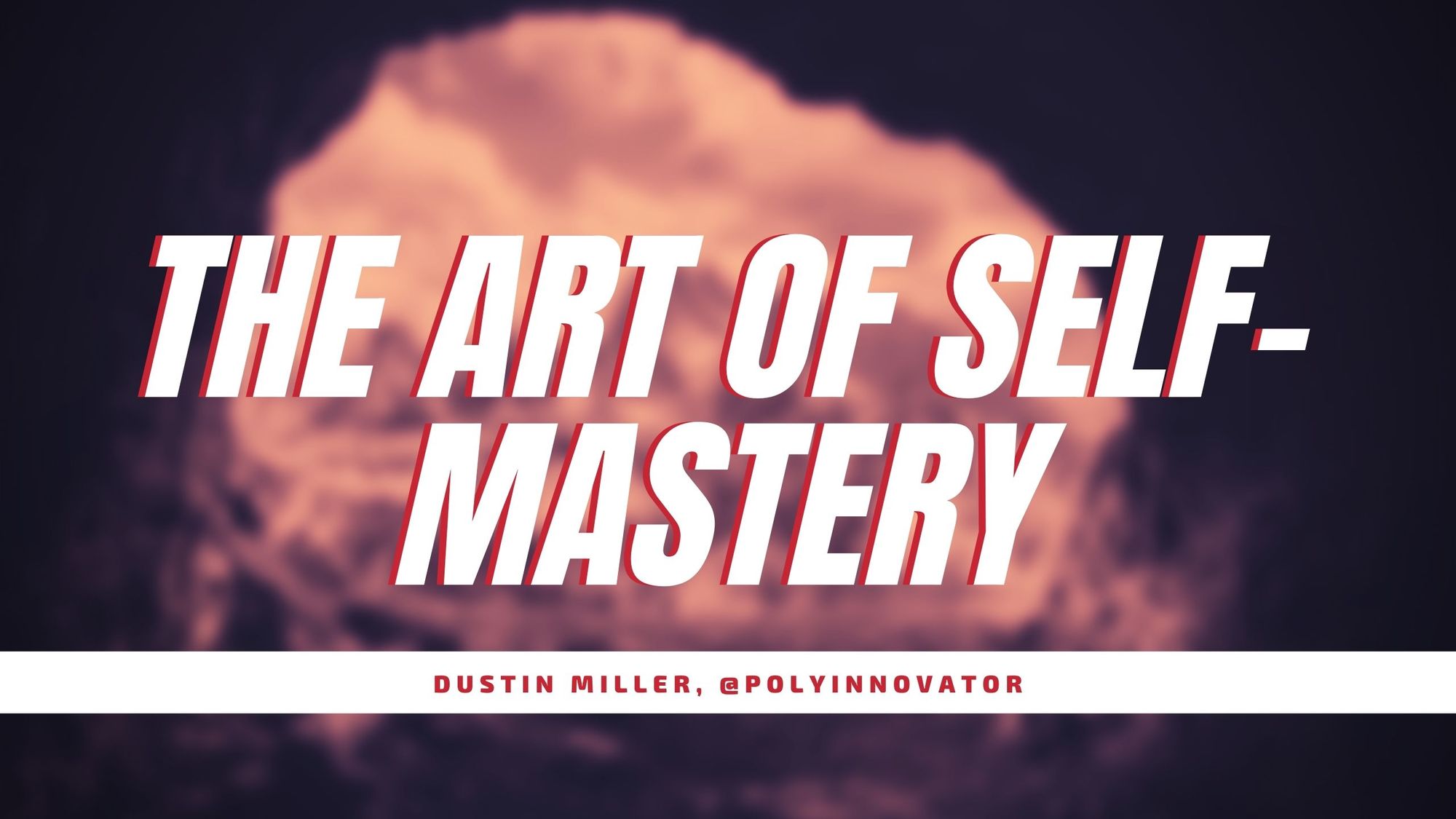 The Art of Self-Mastery