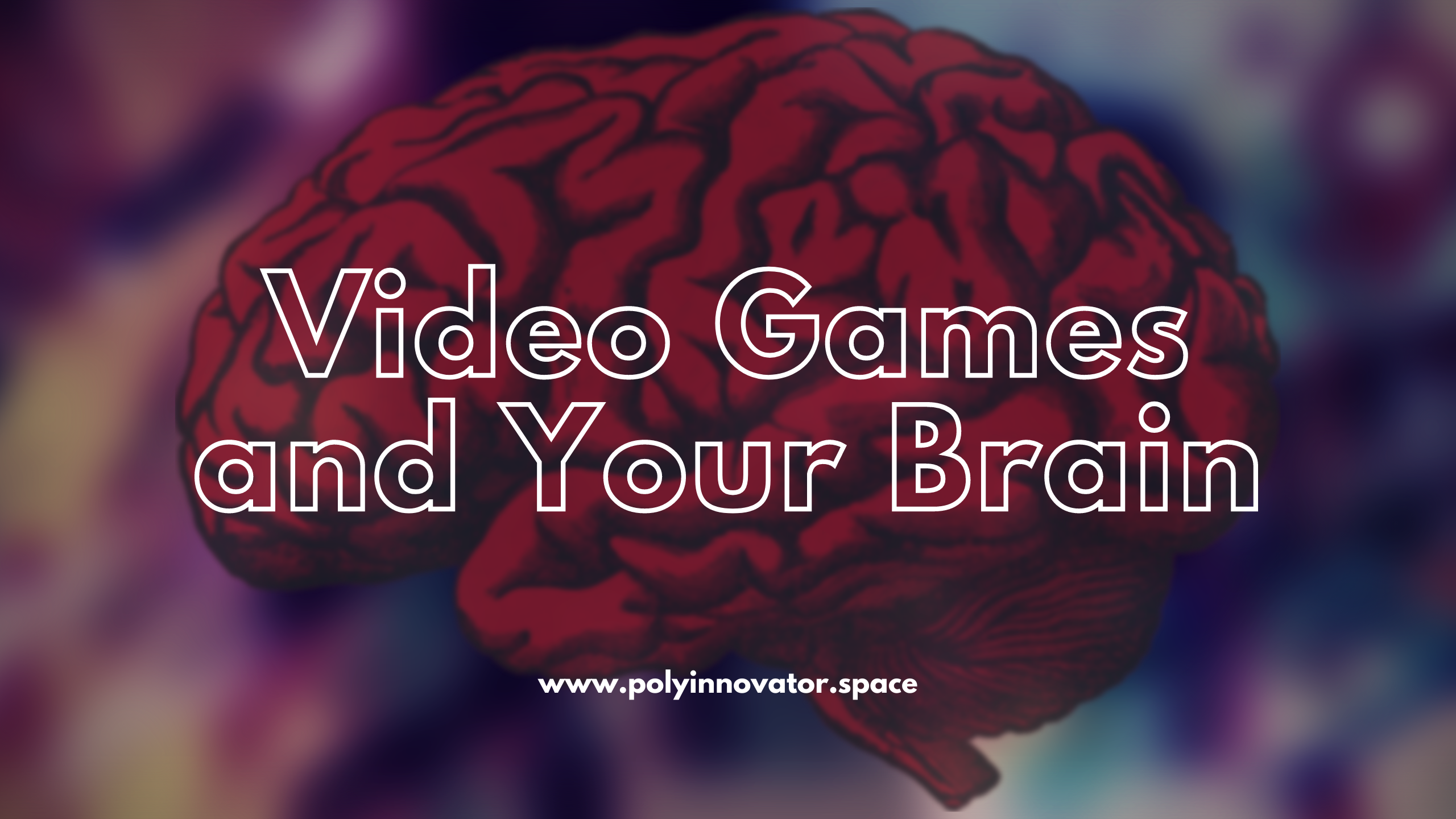 Video Games and Your Brain