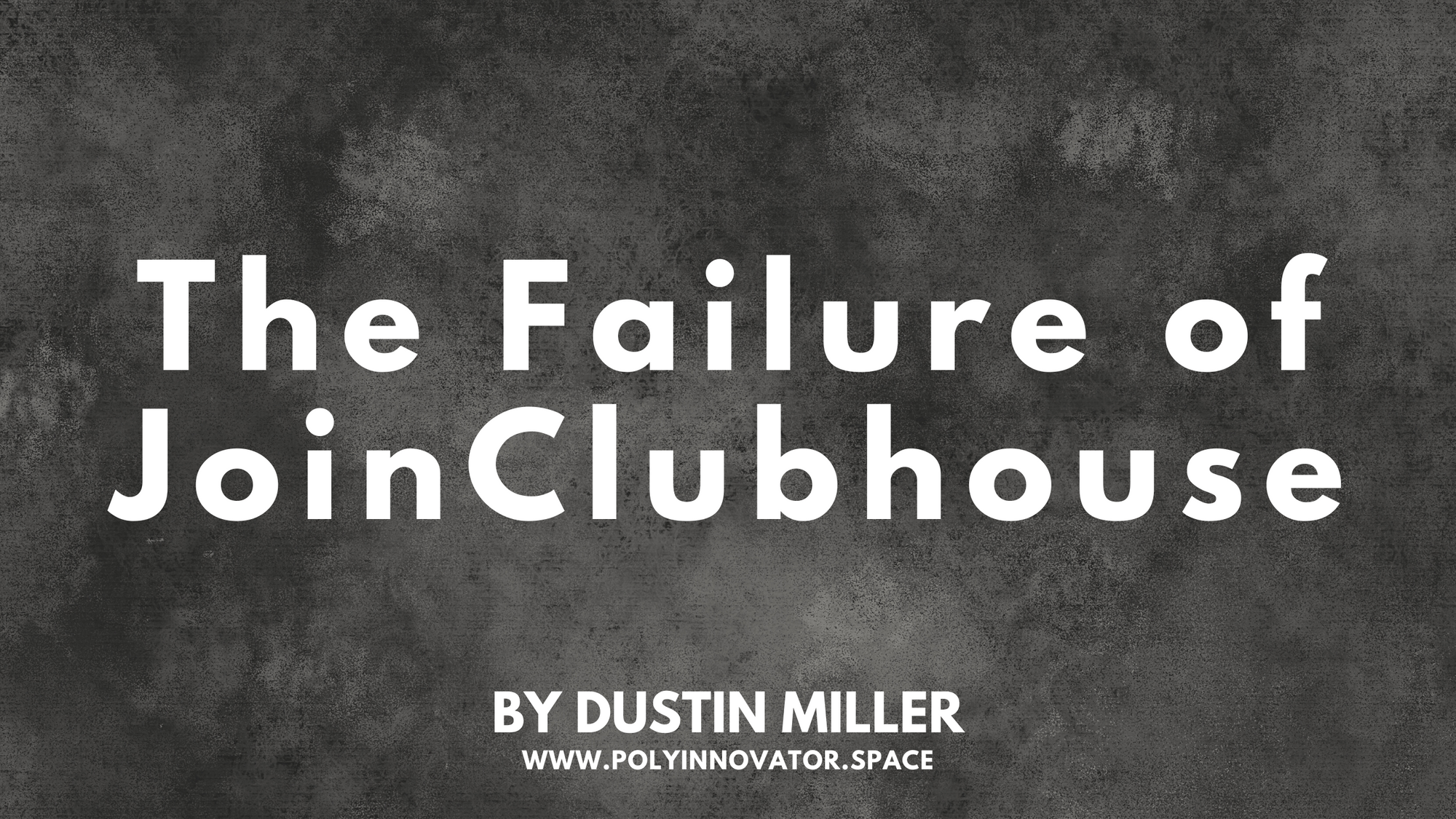 The Failure of JoinClubhouse