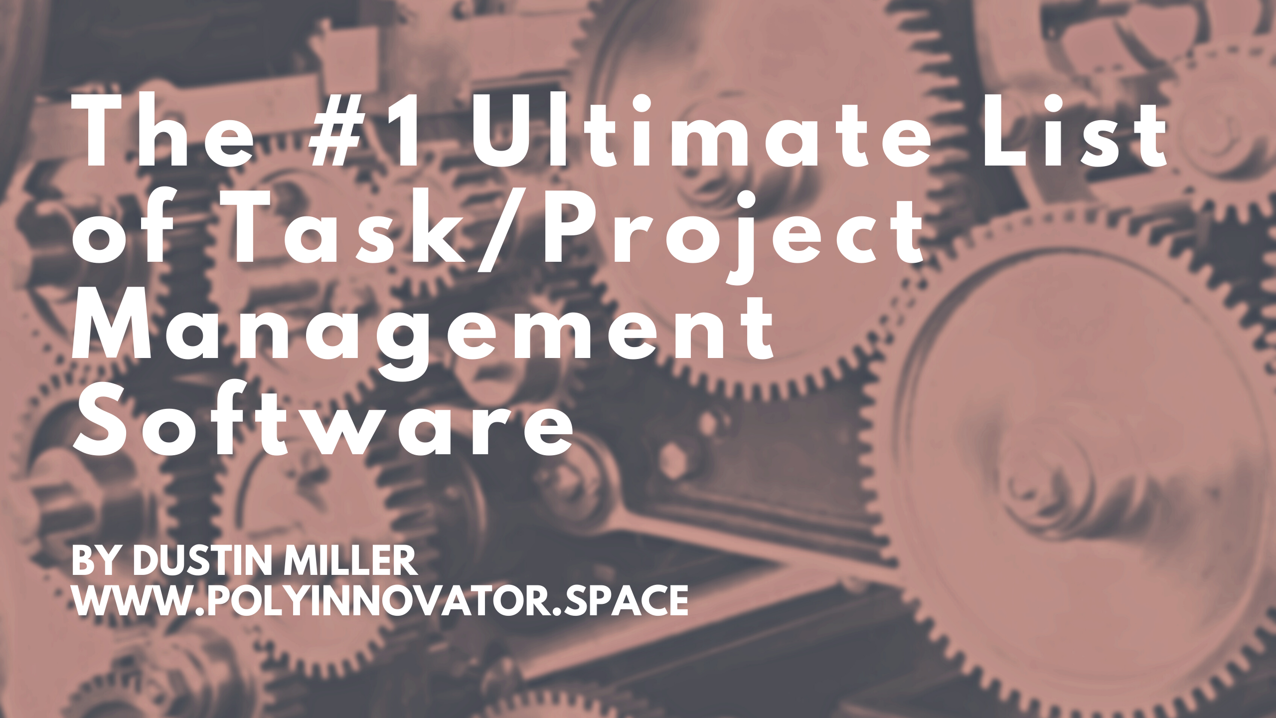 The #1 Ultimate List of Task/Project Management Software