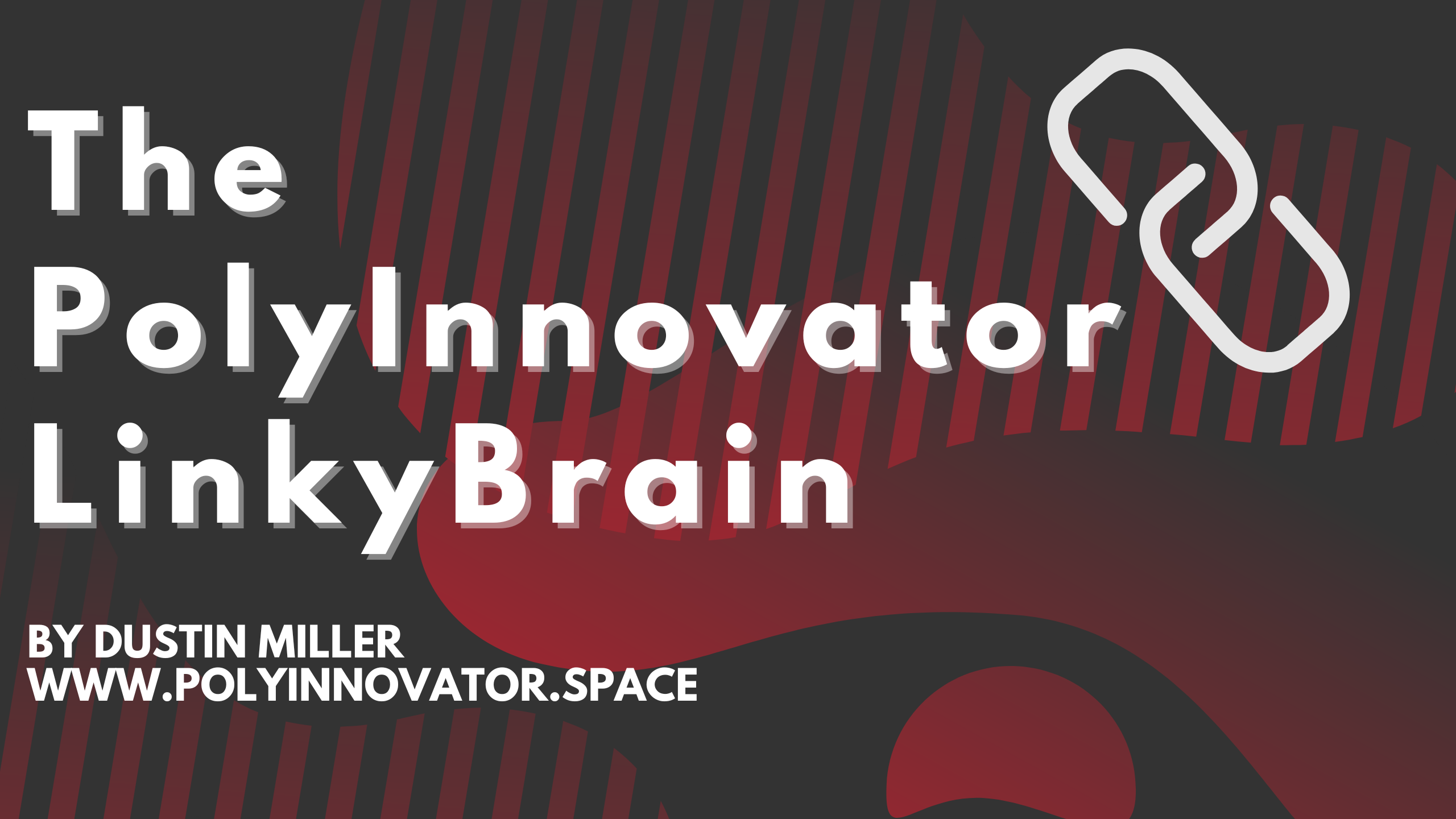 The PolyInnovator LinkyBrain