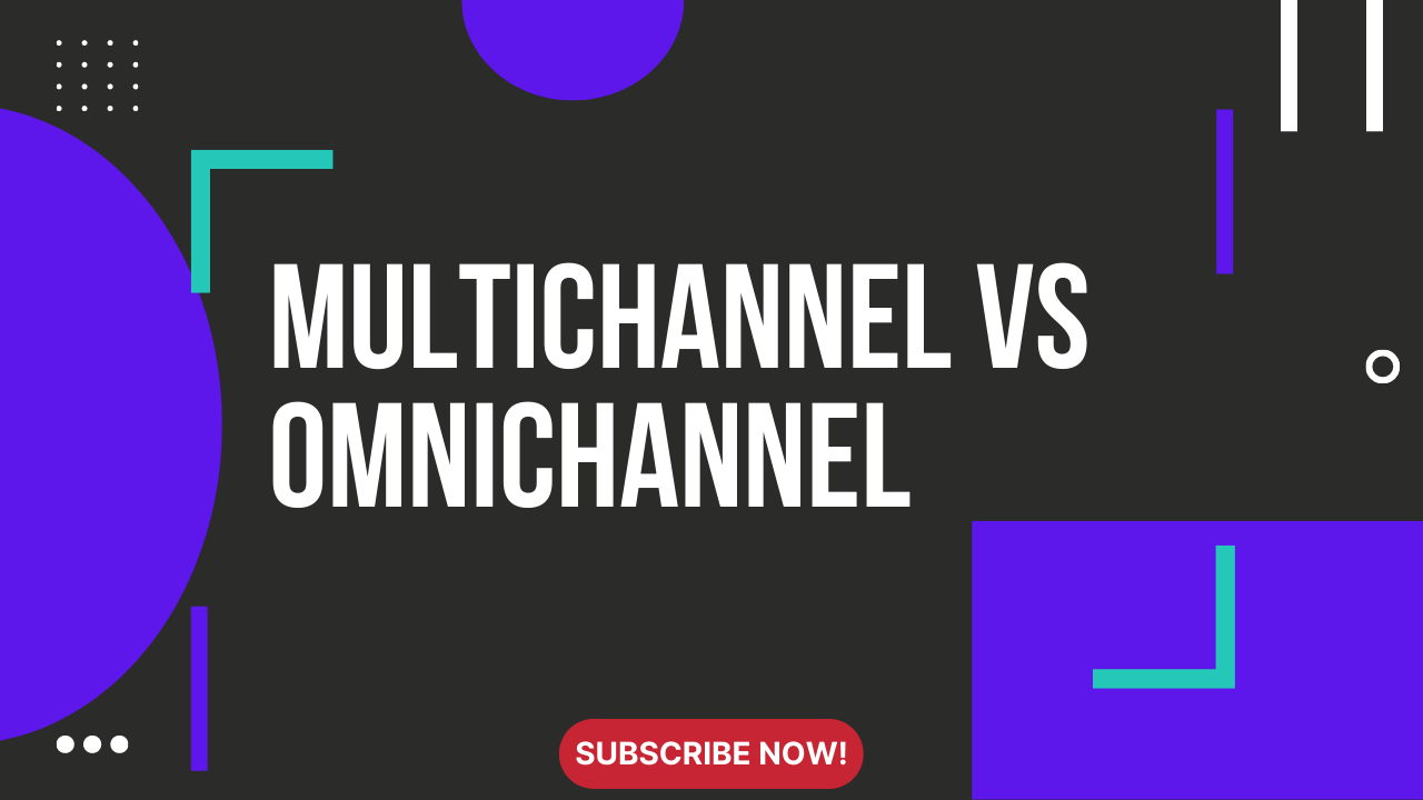 Multichannel Vs OmniChannel