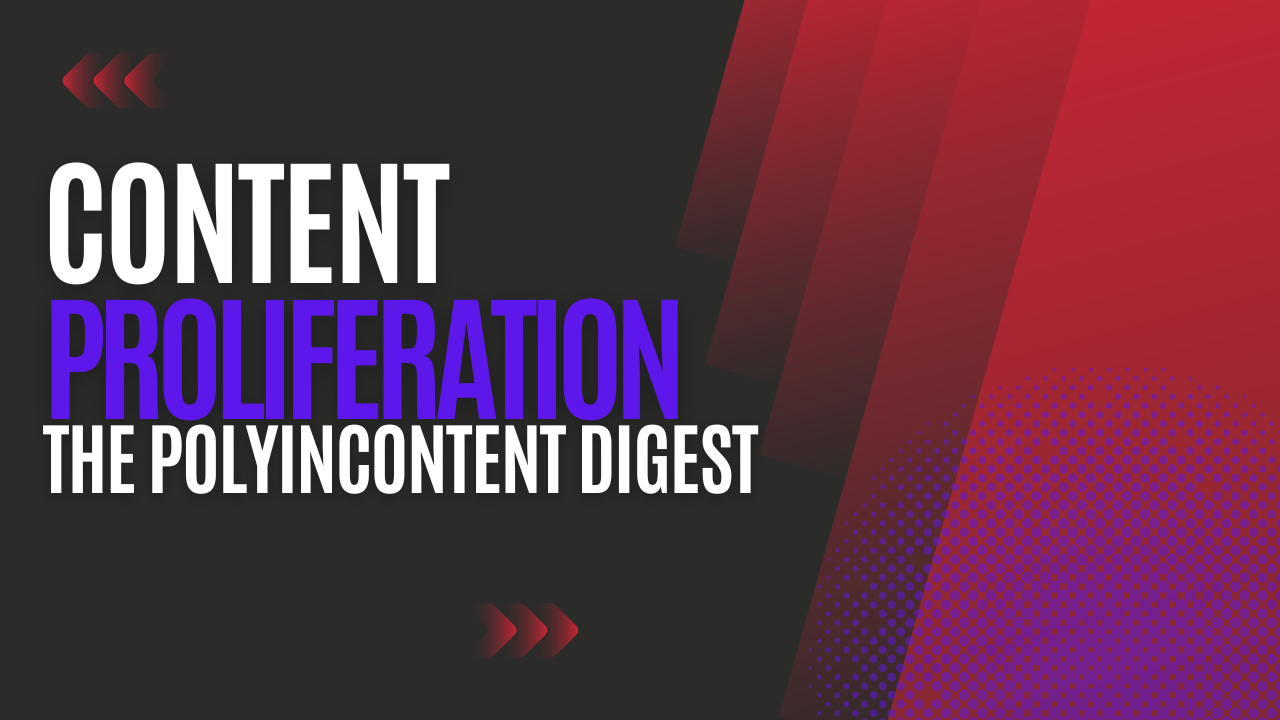 Content Proliferation