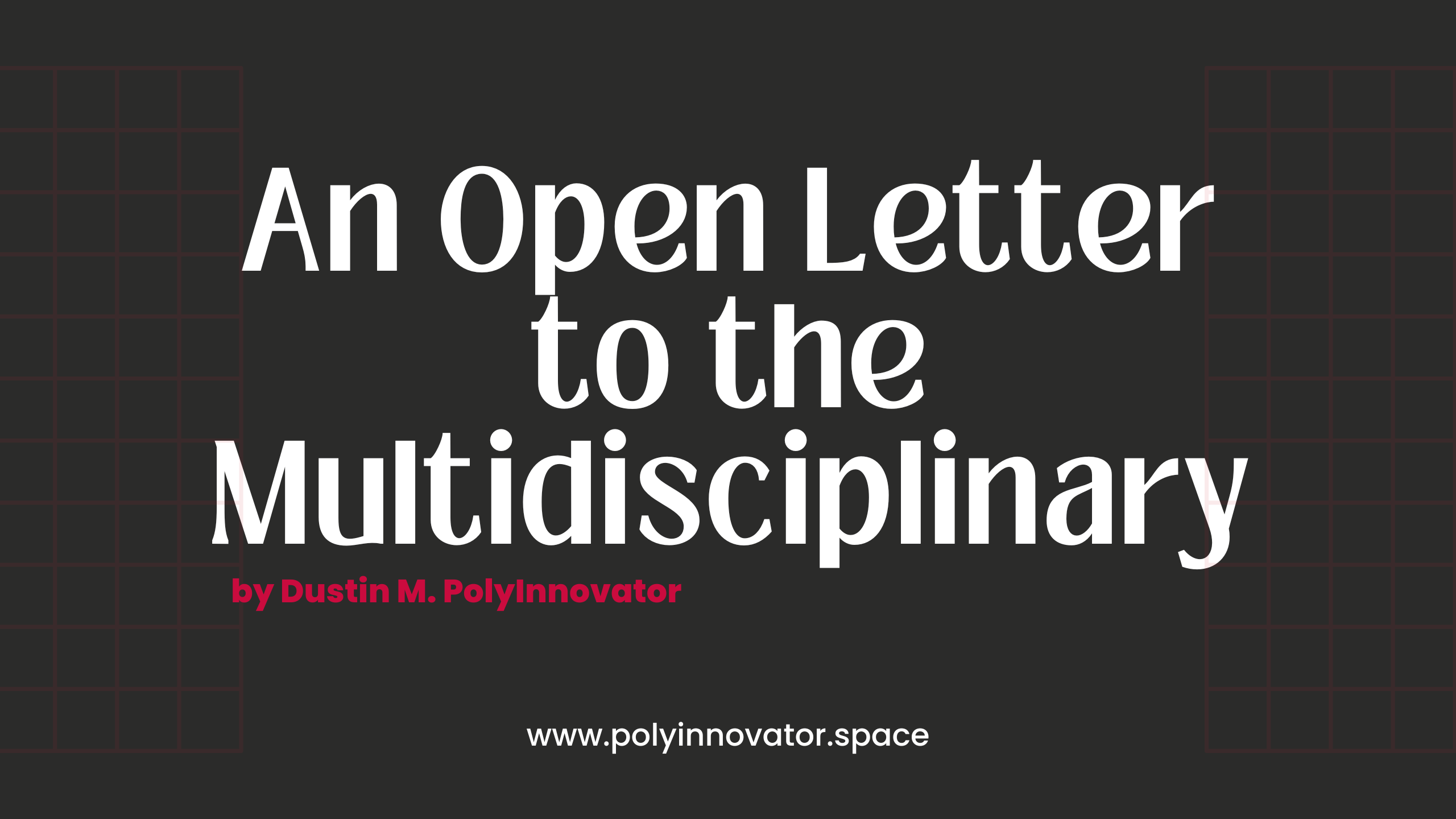 An Open Letter to the Multidisciplinary