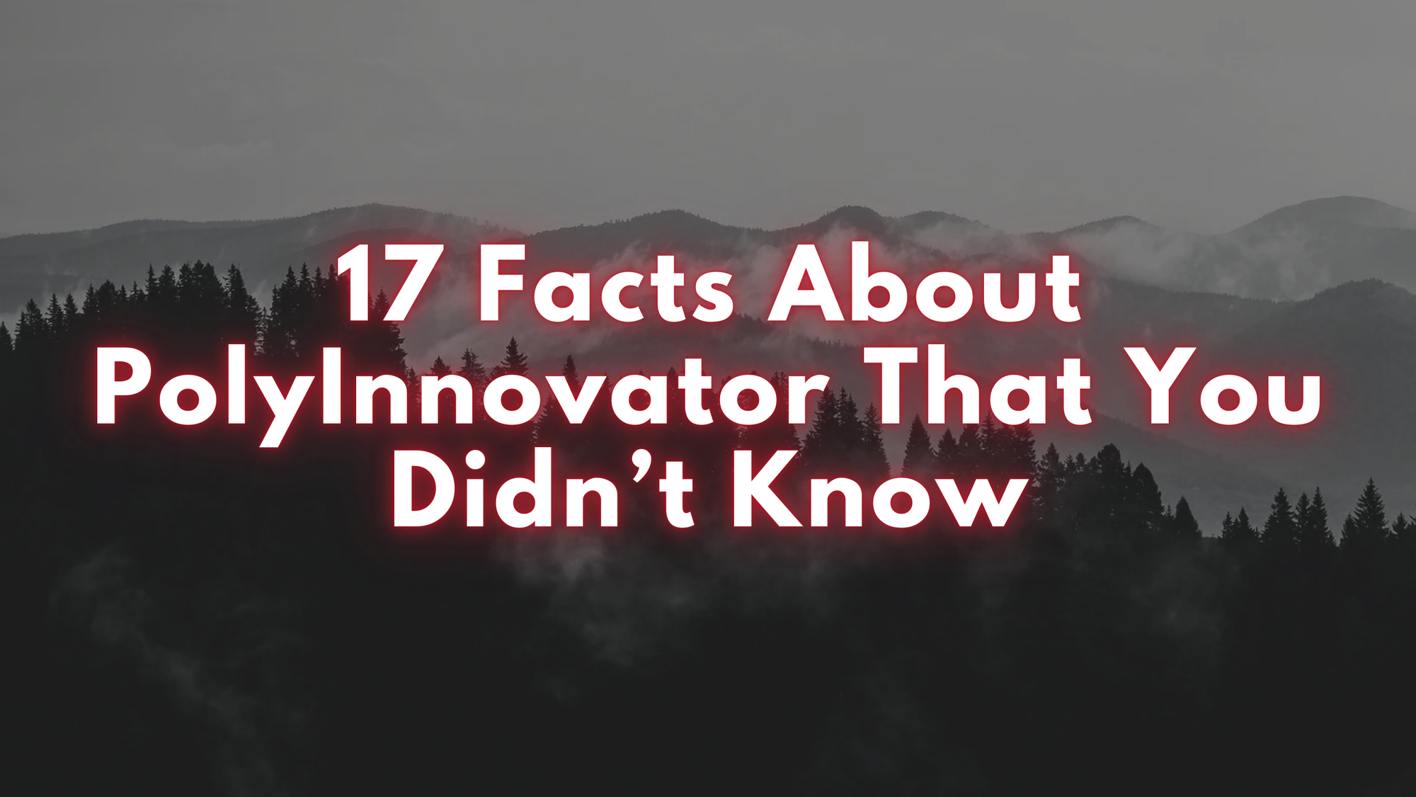 17 Facts About PolyInnovator That You Didn’t Know