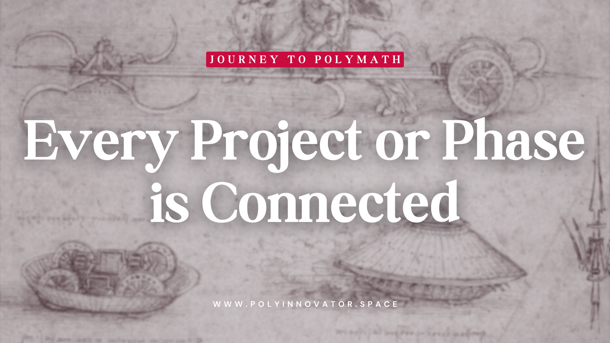 Every Project or Phase is Connected