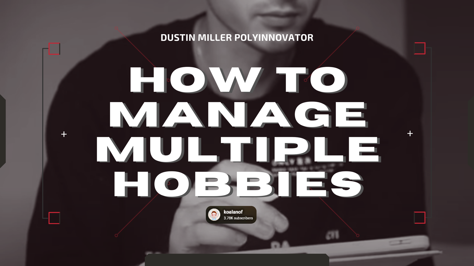 How to Manage Multiple Hobbies