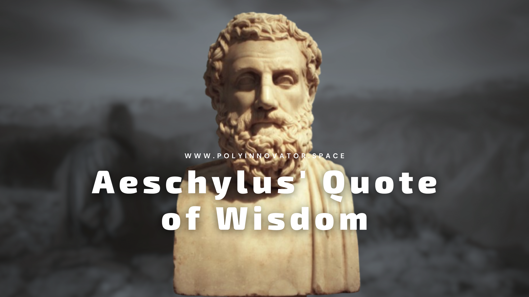 Aeschylus' Quote of Wisdom