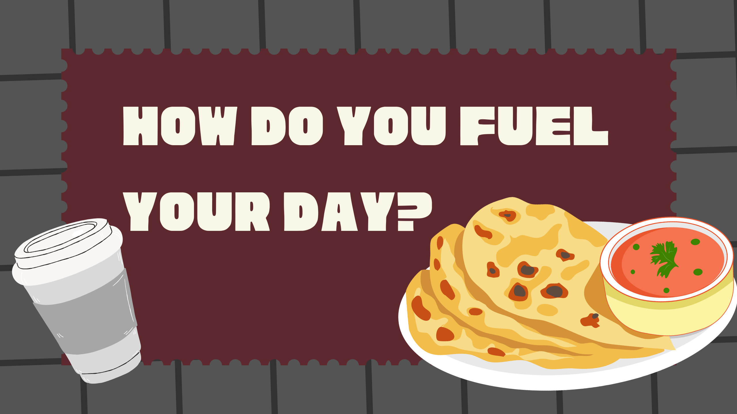 How do You FUEL Your Day?