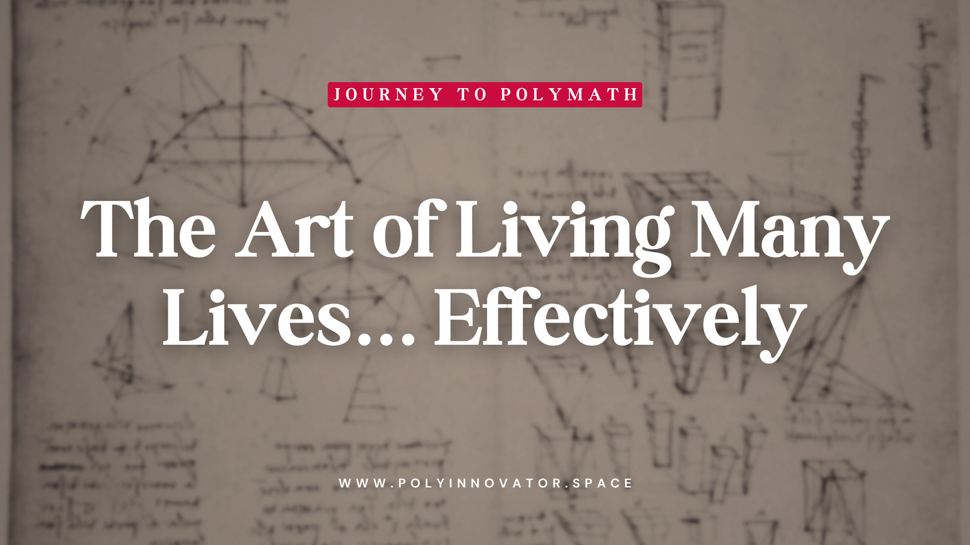 The Art of Living Many Lives... Effectively