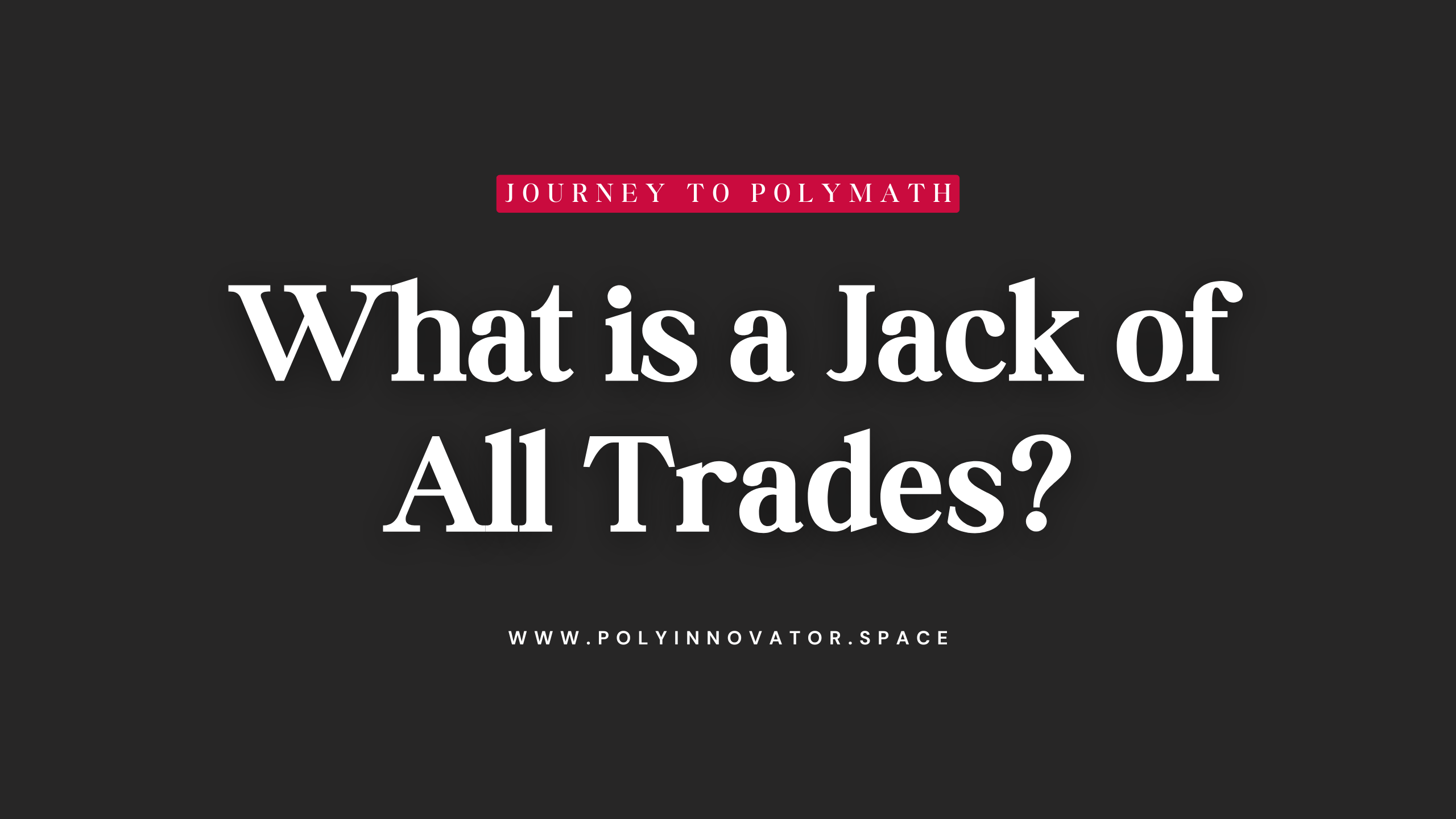 What is a Jack of All Trades?