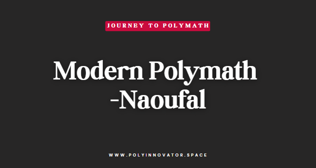 Modern Polymath - Naoufal