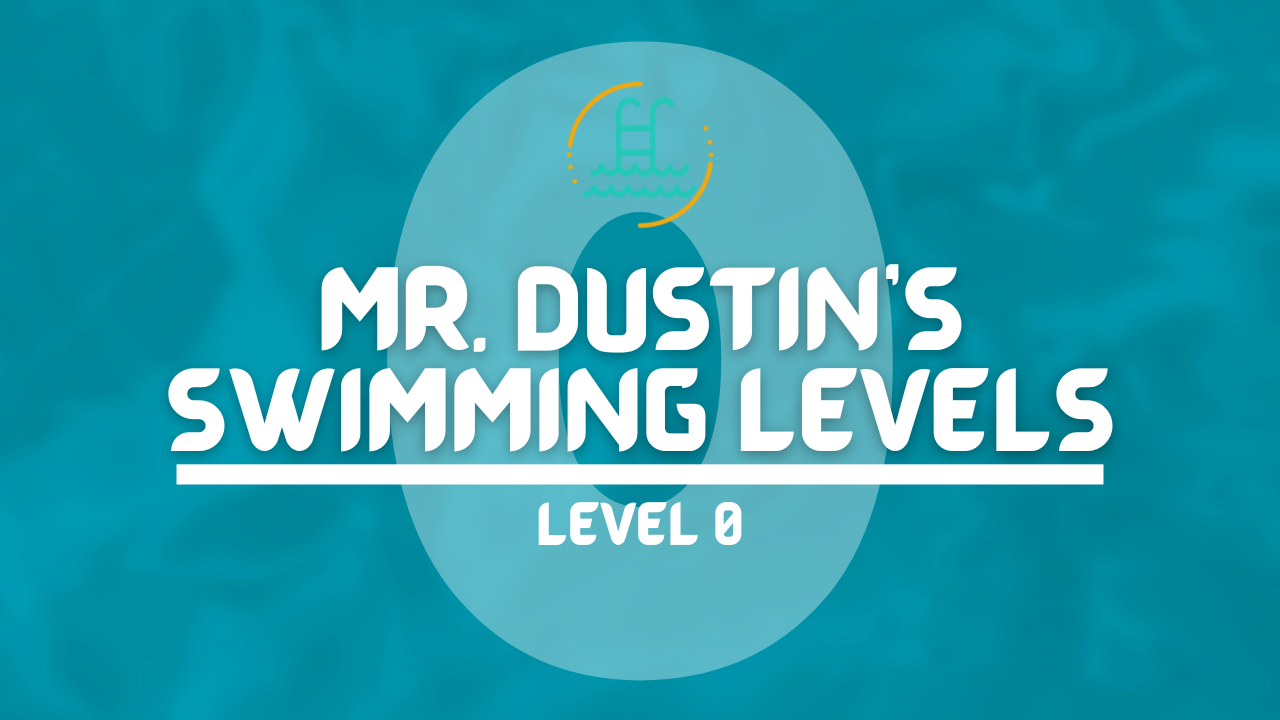 My Swimming Levels Explained - Level 0