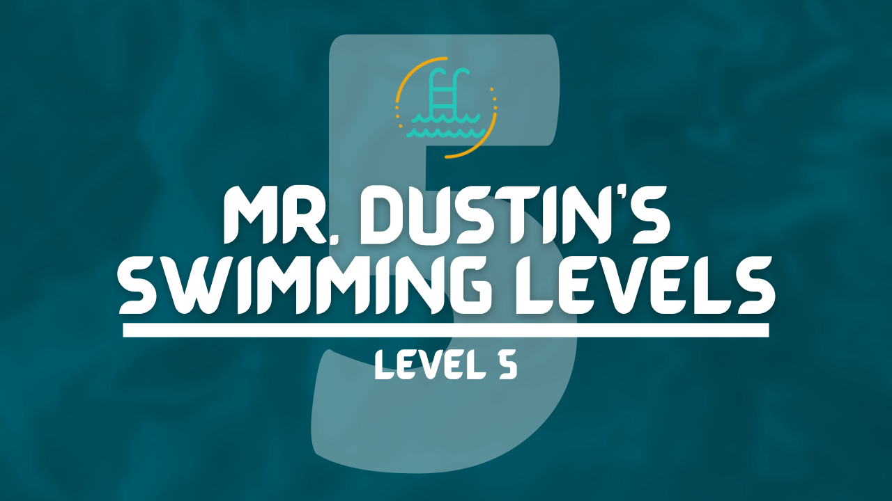 My Swimming Levels Explained - Level 5