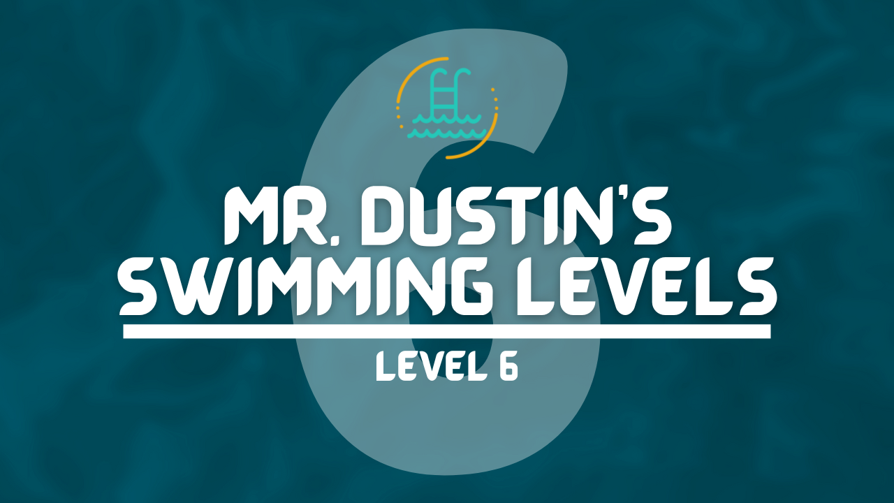 My Swimming Levels Explained - Level 6