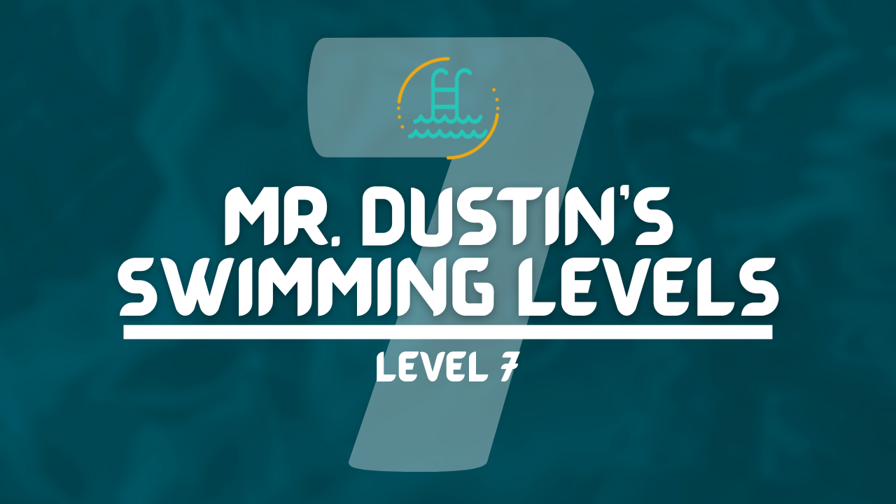 My Swimming Levels Explained - Level 7