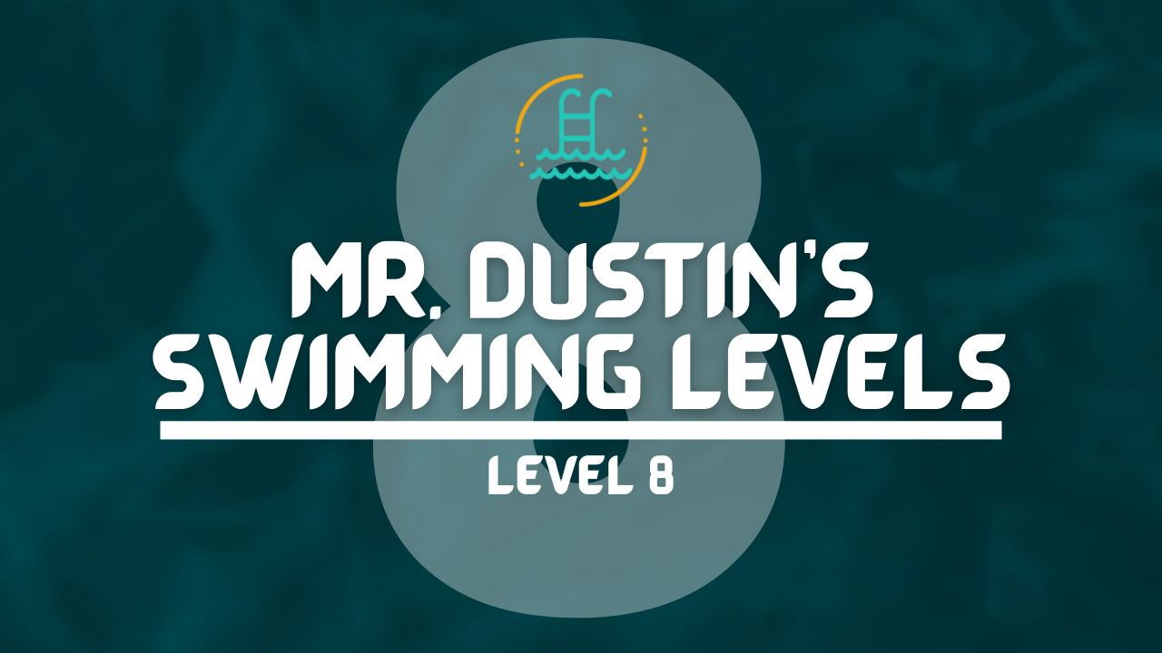 My Swimming Levels Explained - Level 8