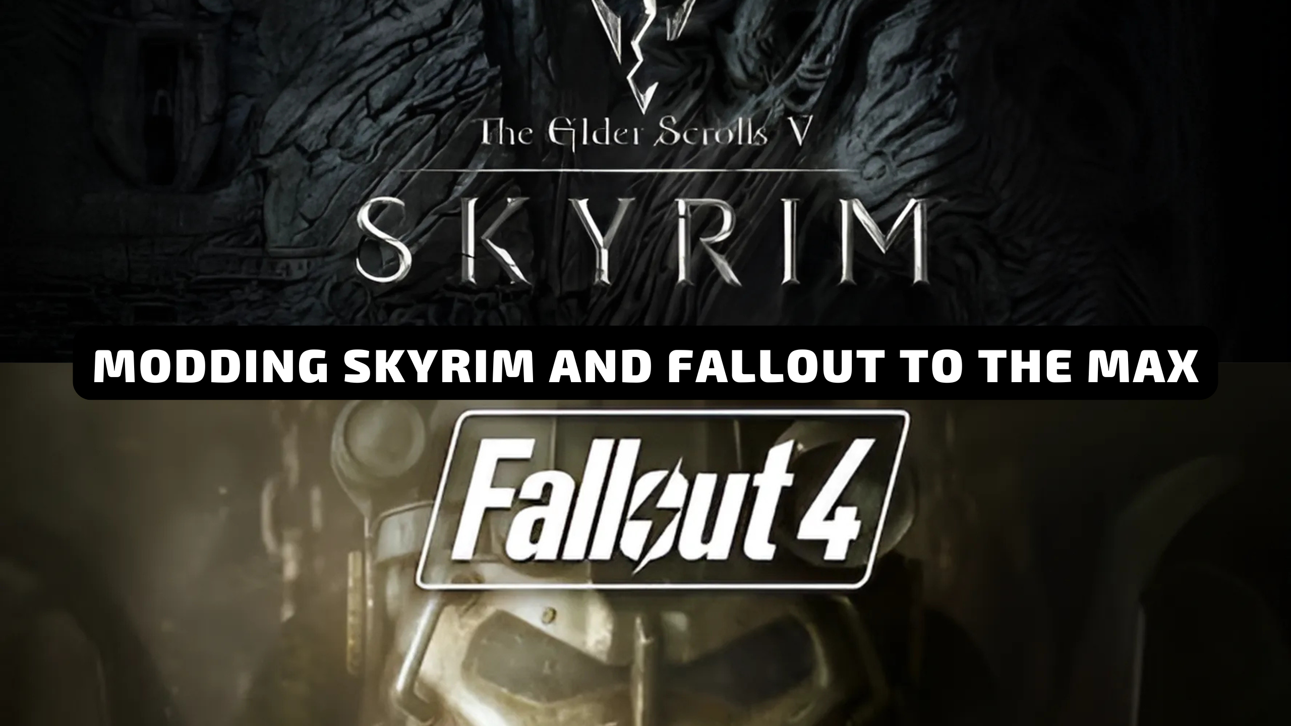 Modding Skyrim and Fallout to the MAX - A Guide