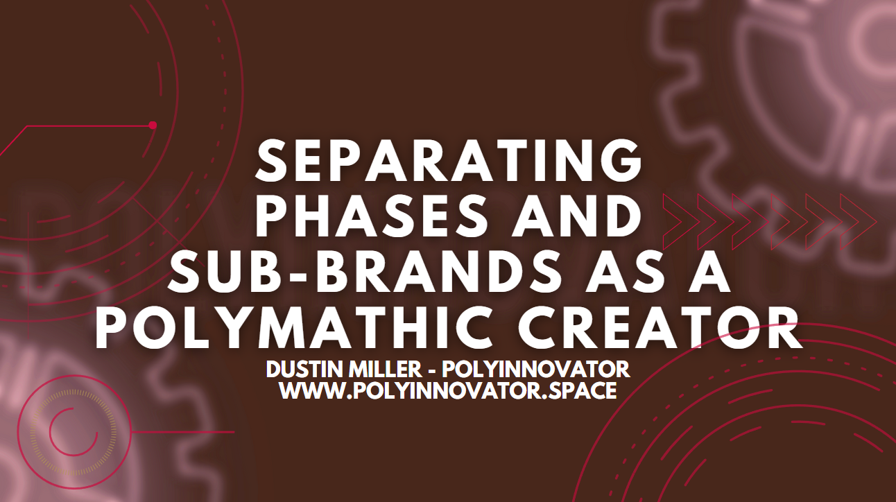 How do I Separate my brands as a Polymathic Creator?