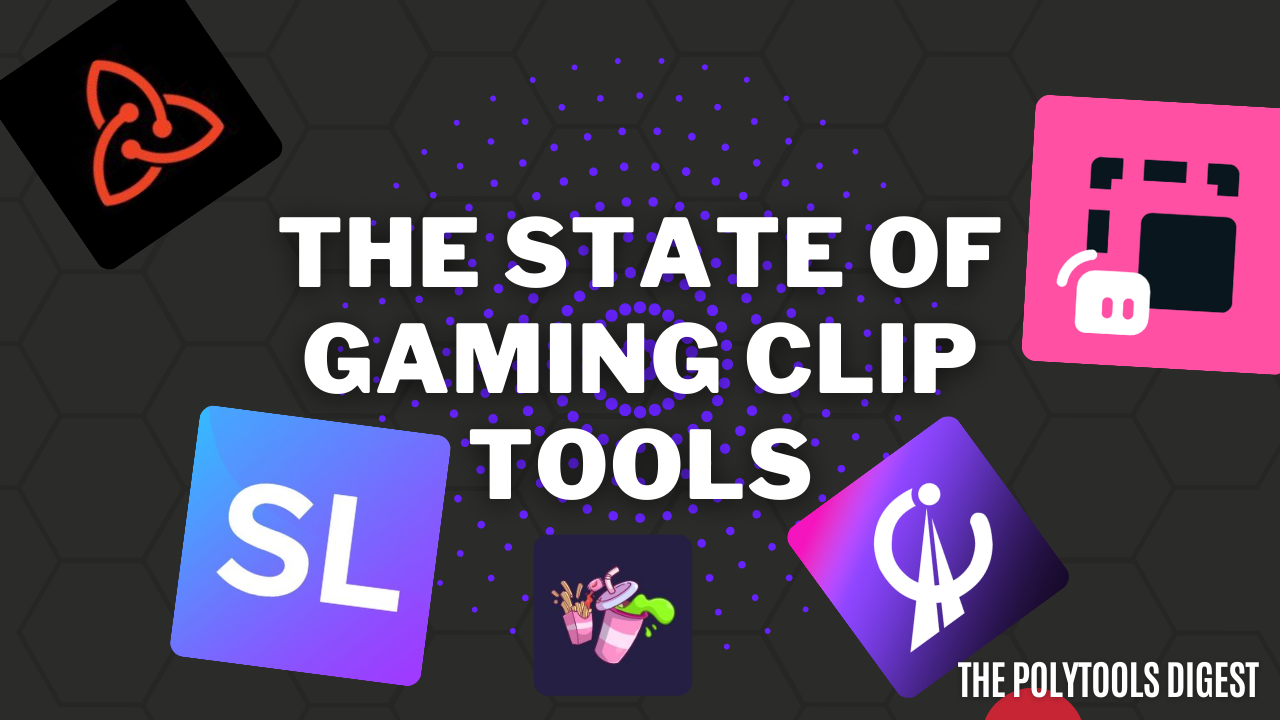 The State of Gaming Clip Tools