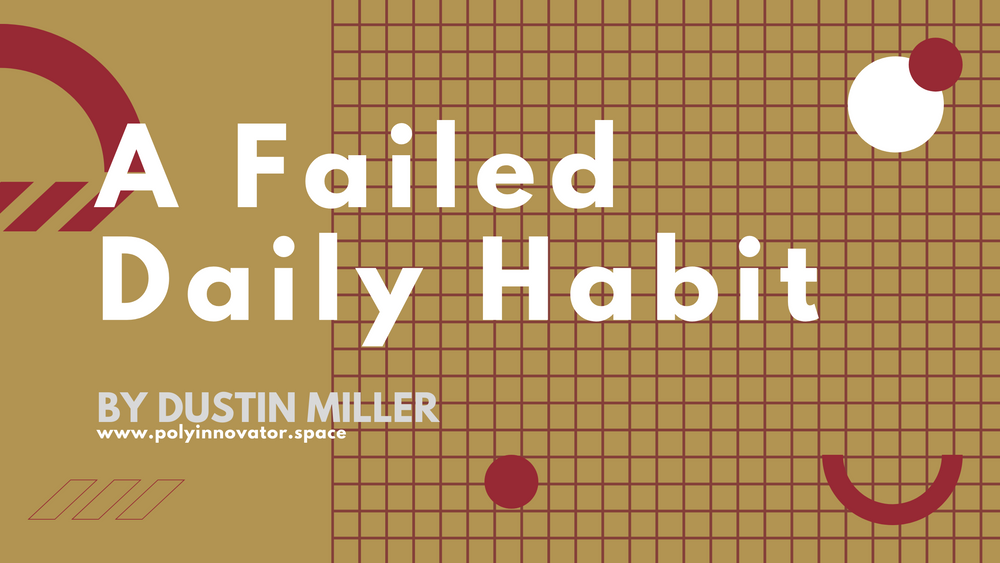 A Failed Daily Habit