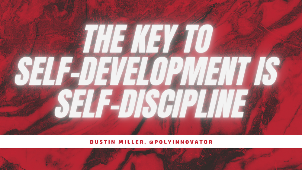 The Key to Self-Development is Self-Discipline