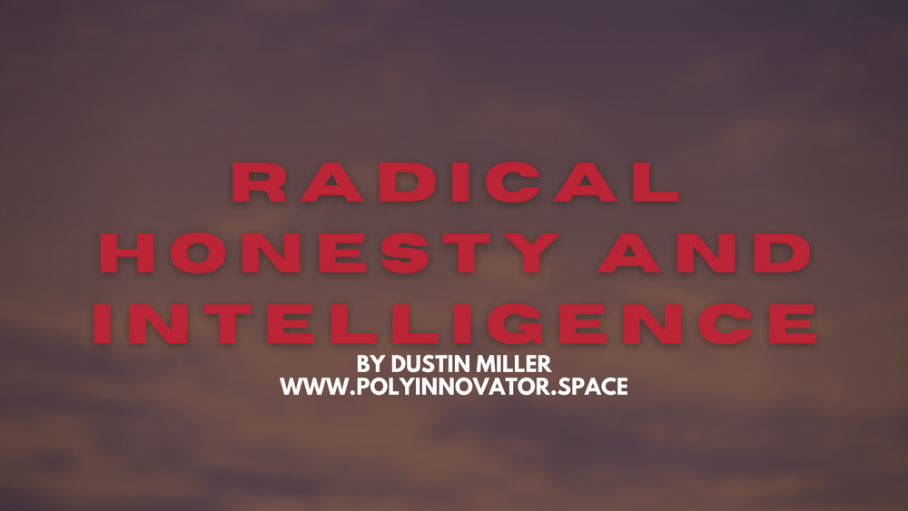 Radical Honesty and Intelligence