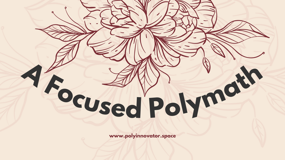 A Focused Polymath