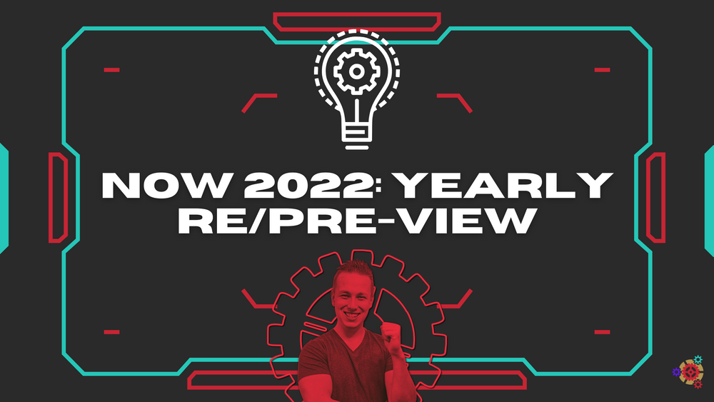 NOW 2022: Yearly Re/Pre-view