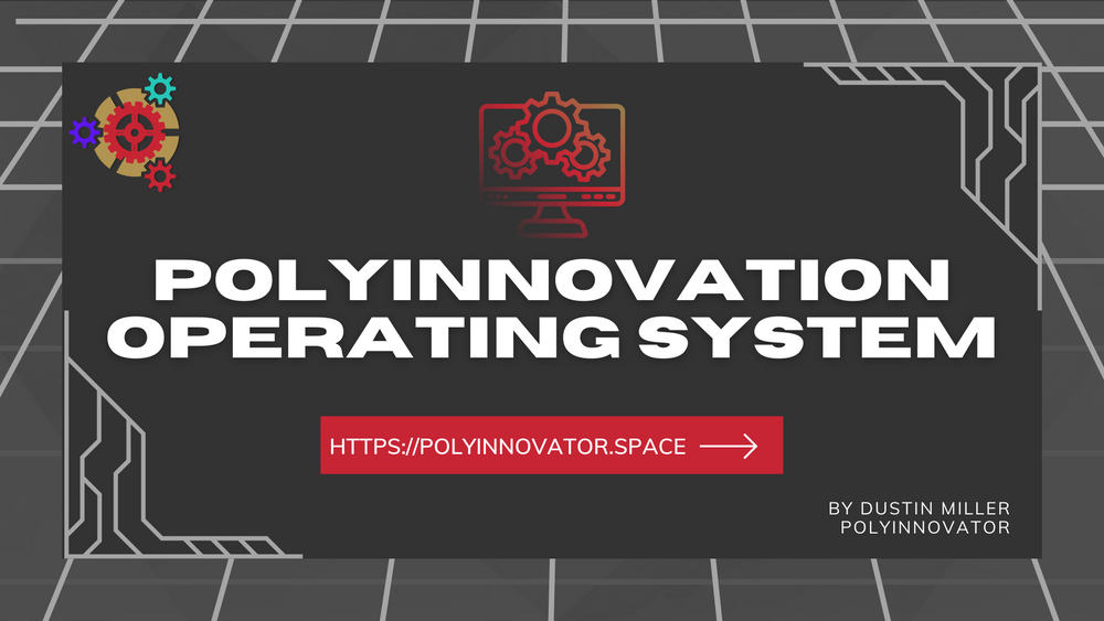 The New PolyInnovation Operating System #PIOS