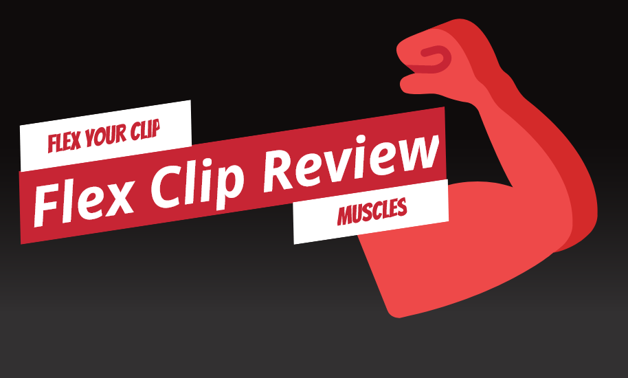 Flex your Clip Muscles (FlexClip Review)