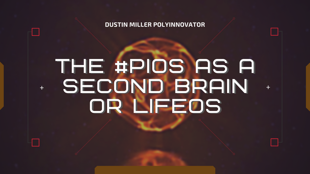 The PolyInnovation Operating System #PIOS as a Second Brain or LifeOS