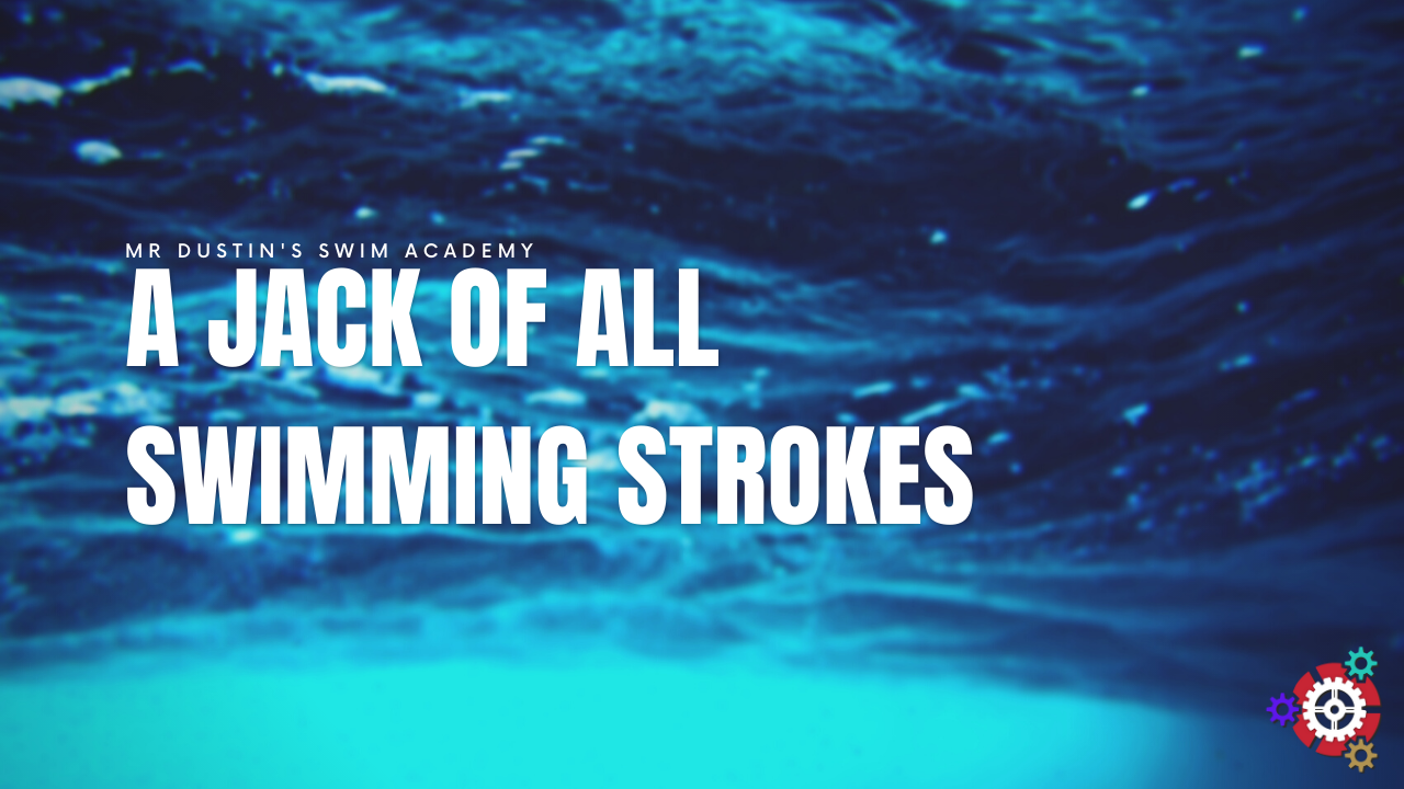 A Jack of All Swimming Strokes