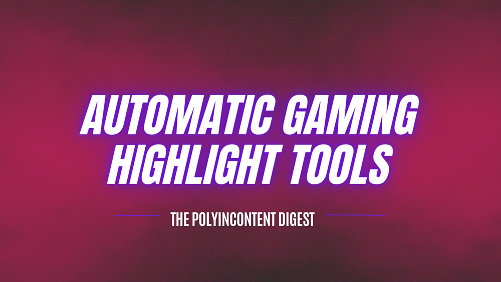 Automatic Gaming Highlight Tools