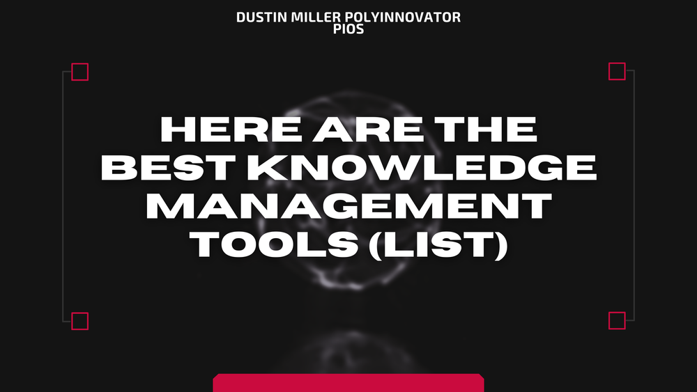 Here are the BEST knowledge management tools (List)