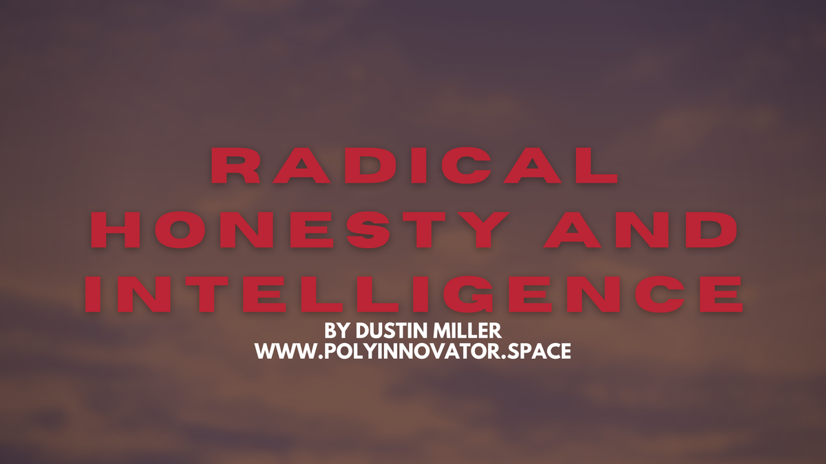 Radical Honesty and Intelligence