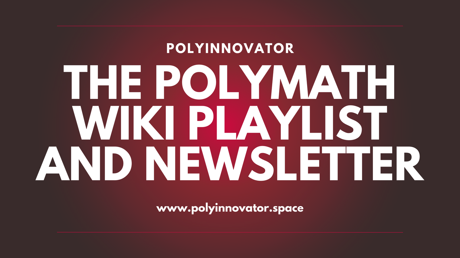 The Polymath Wiki Playlist and Newsletter