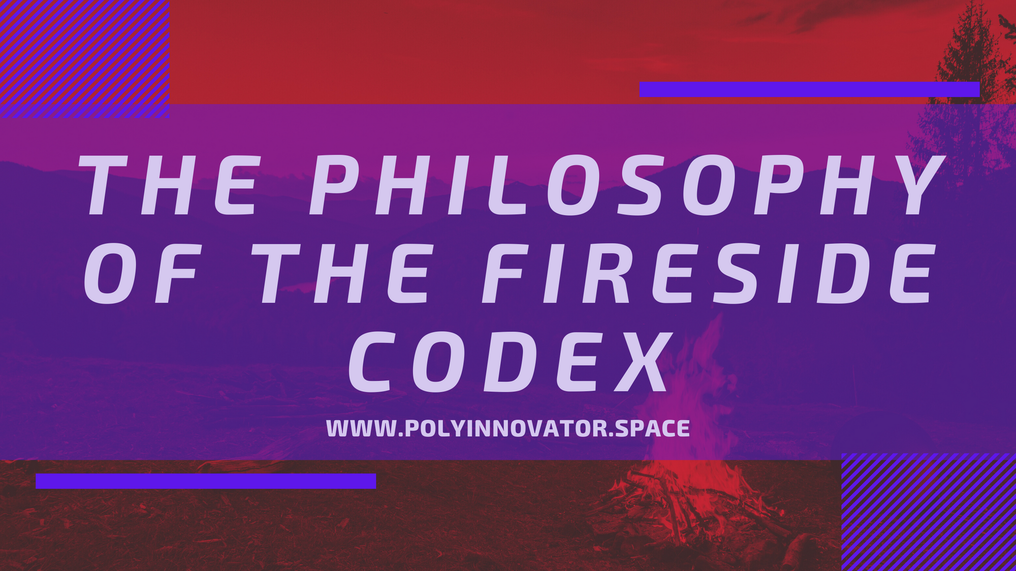 The Philosophy of the Fireside Codex