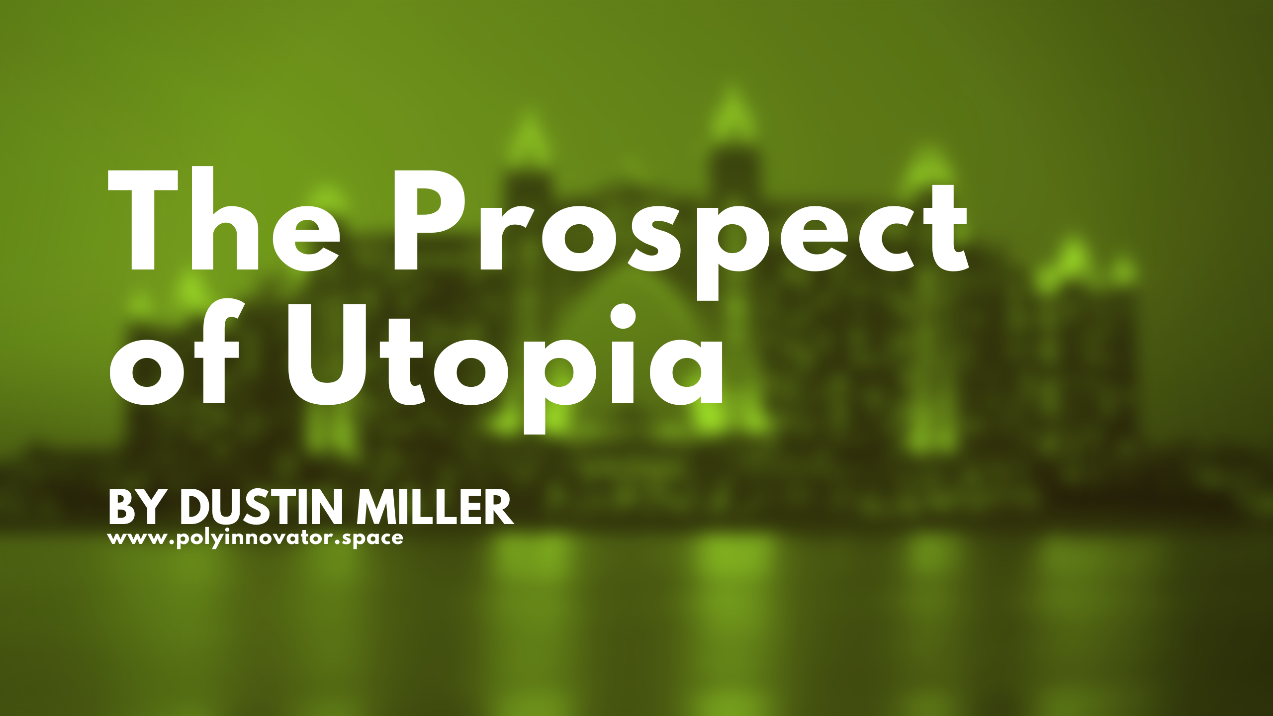 The Prospect of Utopia