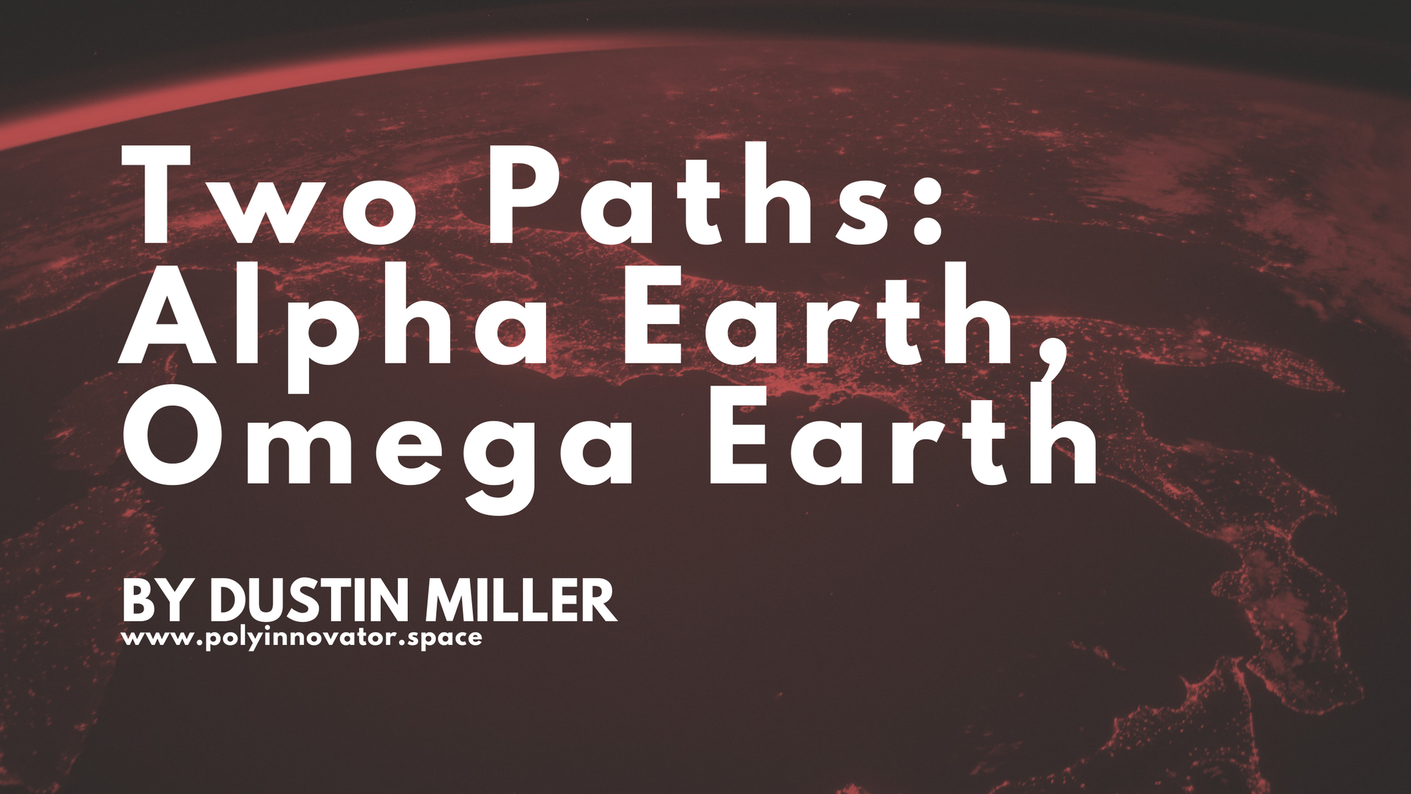 Alpha Earth, Omega Earth