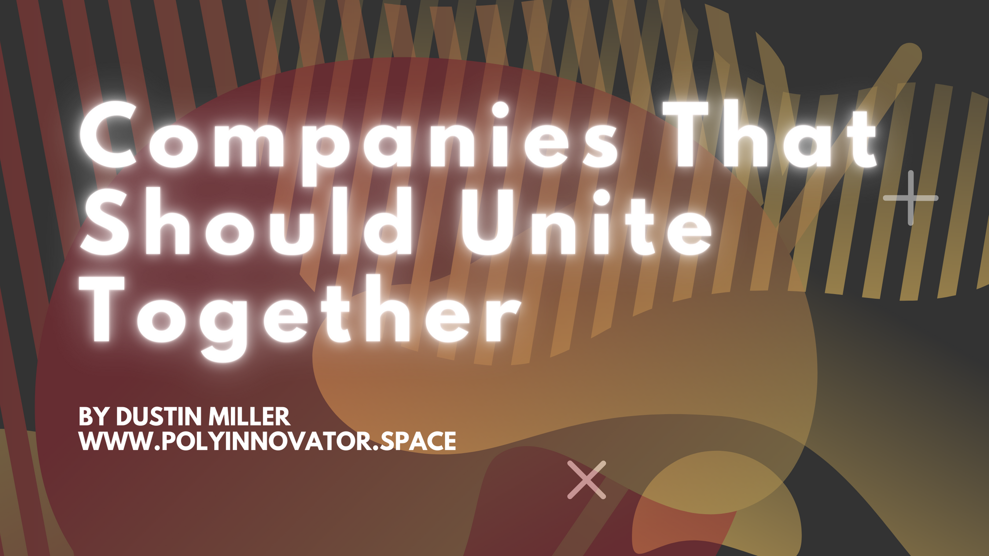 Companies That Should Unite Together