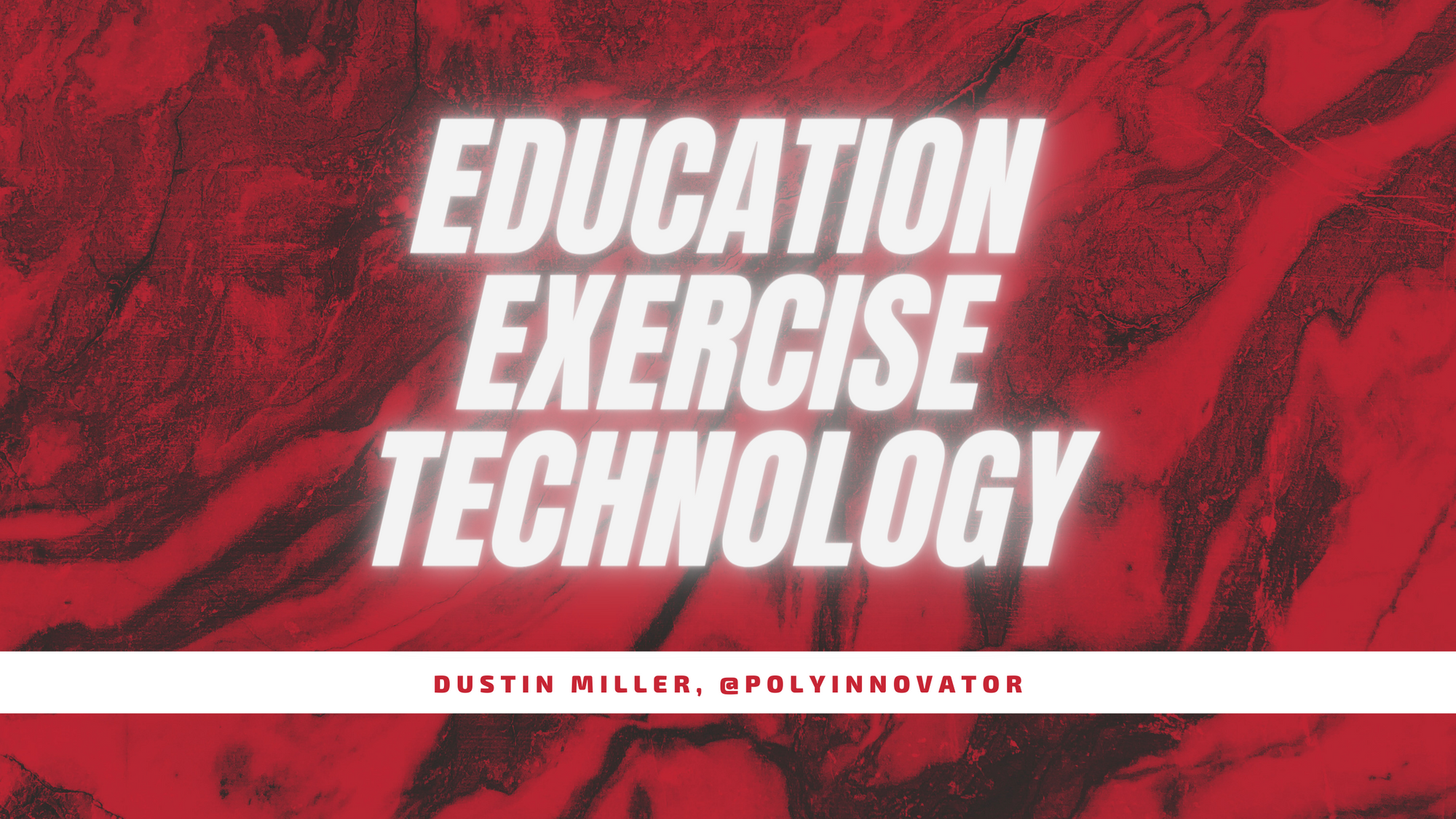 Education | Exercise | Technology