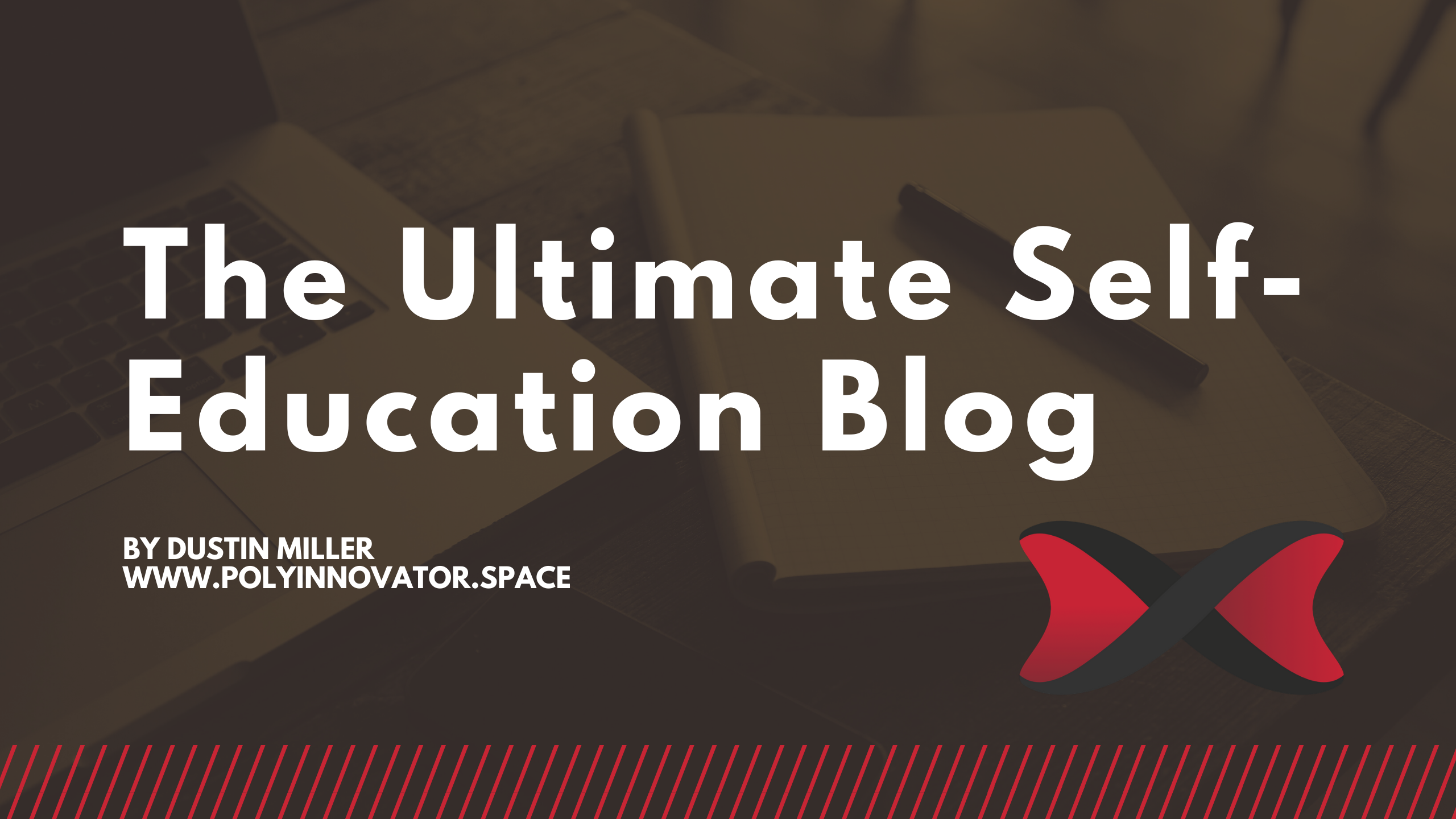 The Ultimate Self-Education Blog
