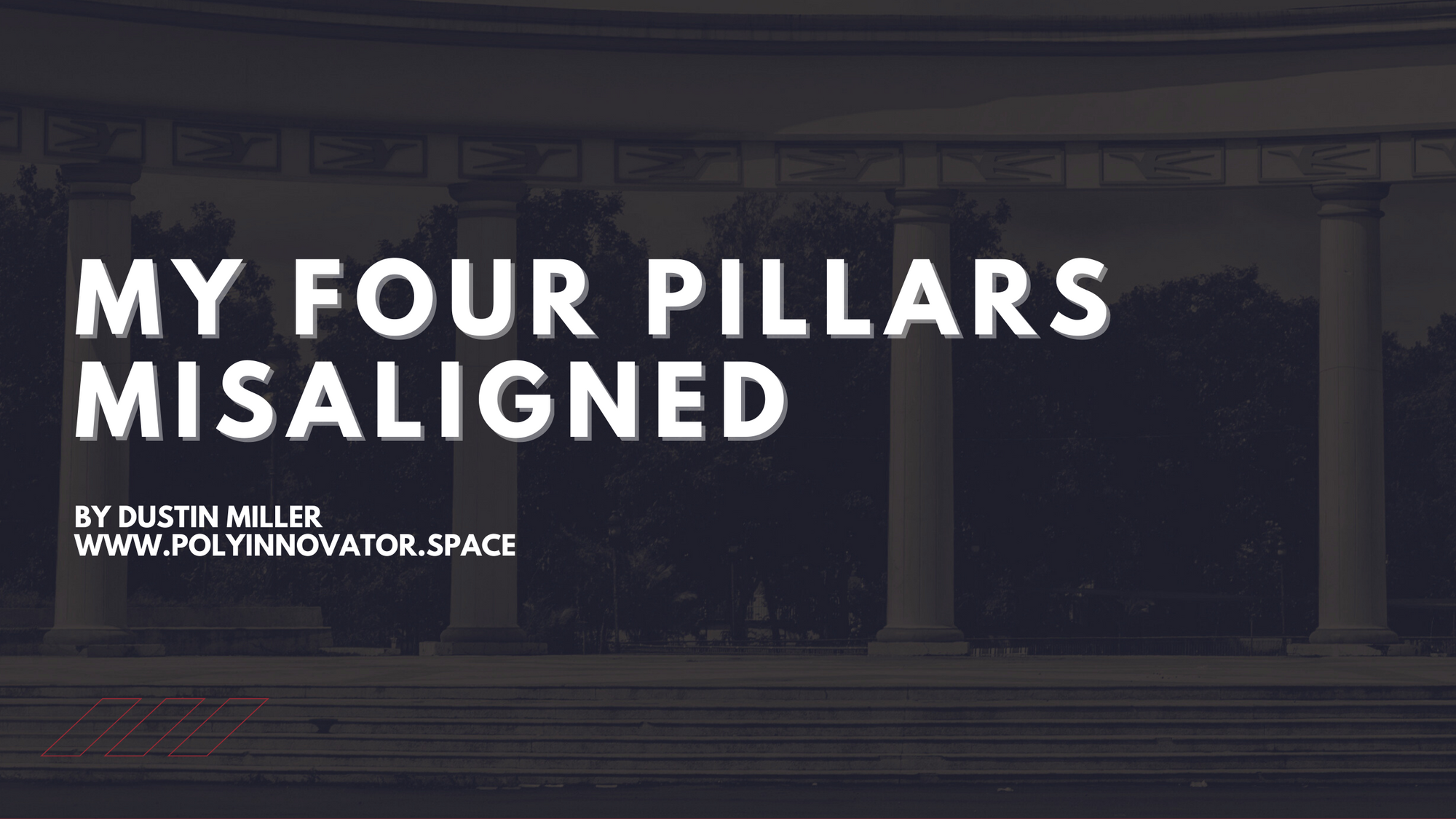 My Four Pillars Misaligned