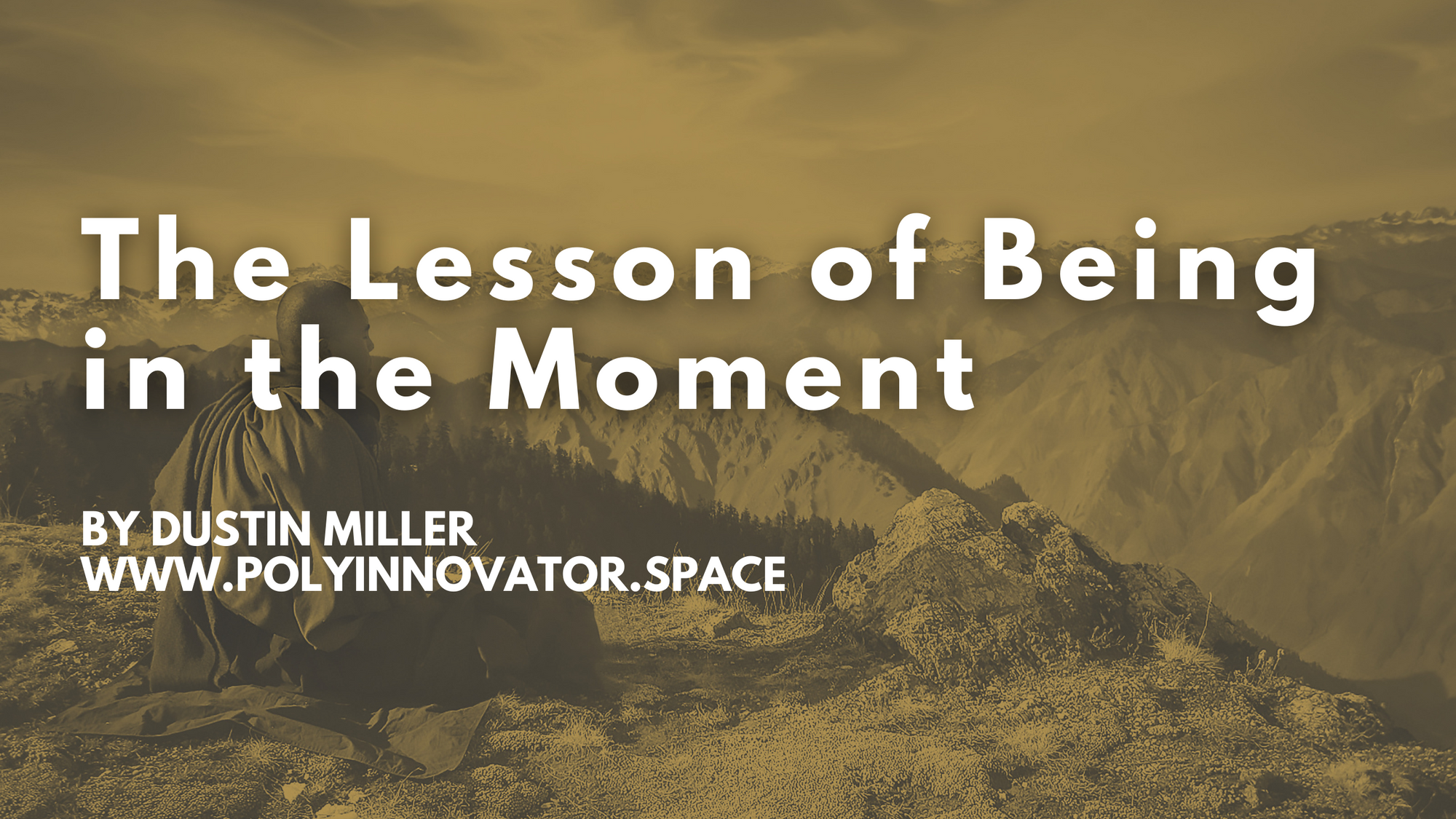 The Lesson of Being in the Moment