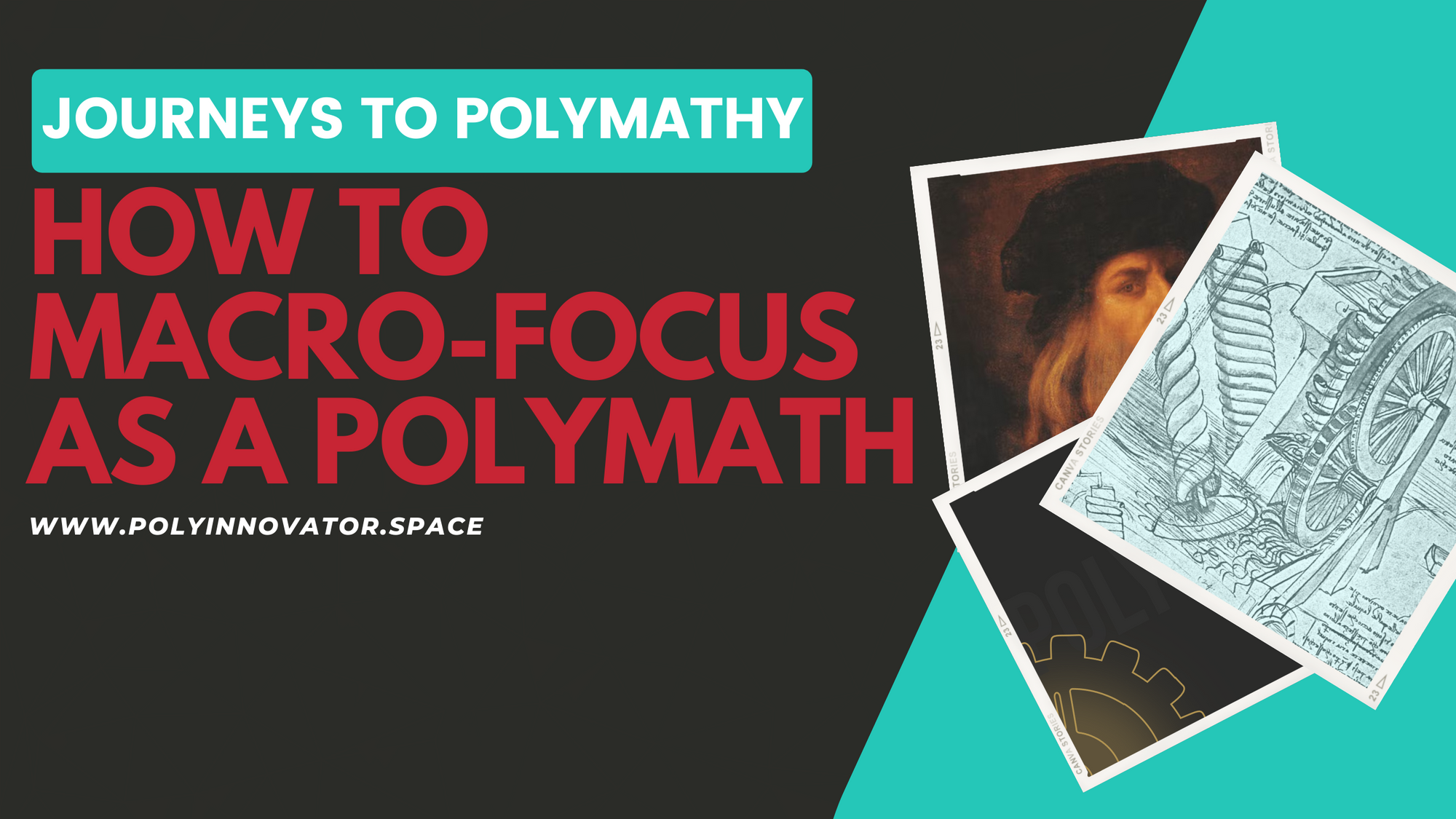 How to Macro-Focus as a Polymath