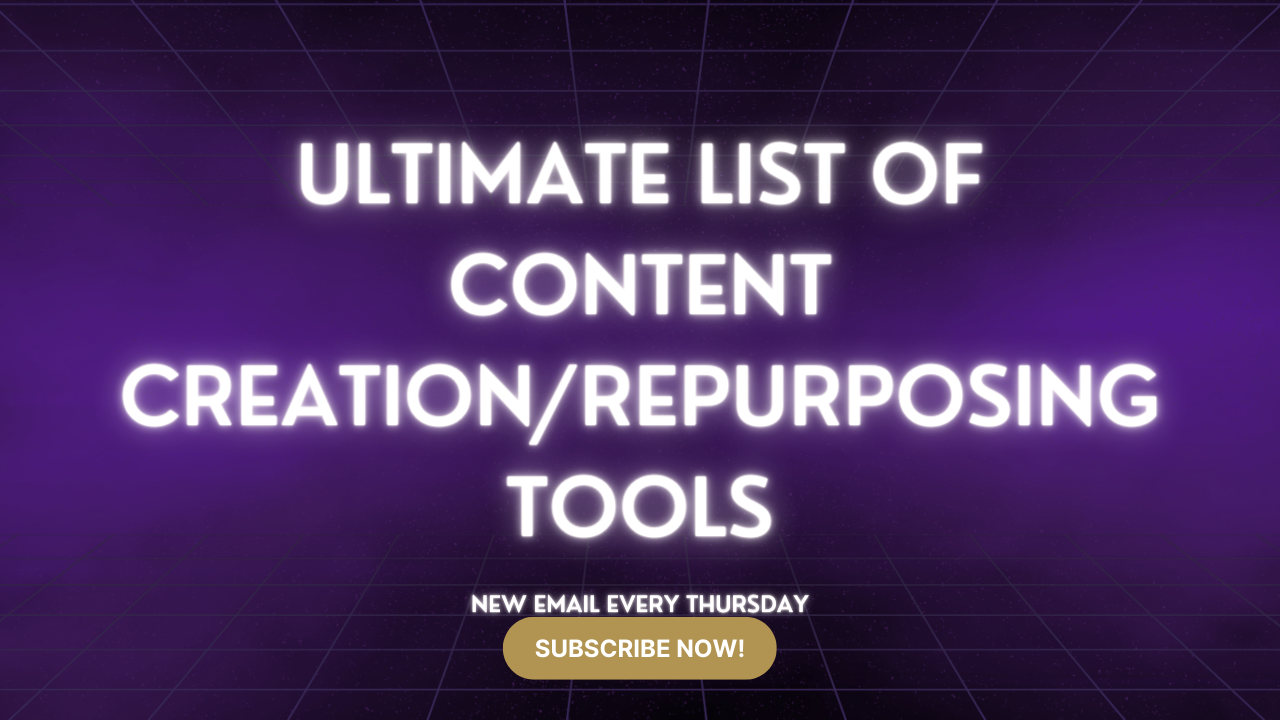 Ultimate List of Content Creation/Repurposing Tools