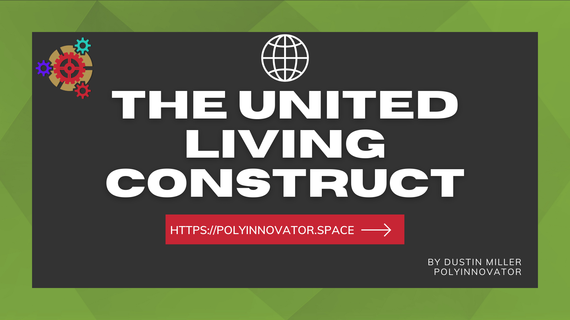 The United Living Construct [U.L.C.]